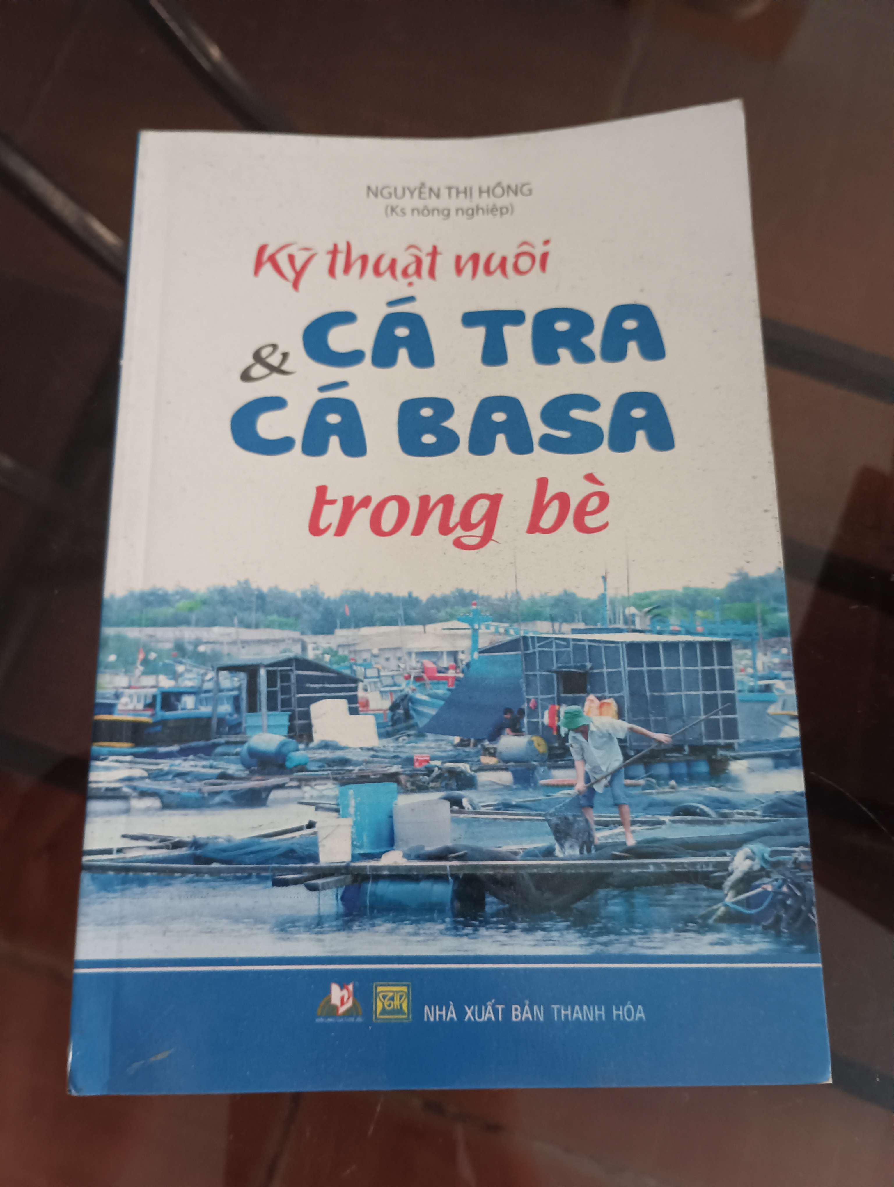 Kỹ thuật nuôi cá tra & cá basa trong bè - Nguyễn Thị Hồng 2014 (Sách kiến thức tổng hợp) VAVO