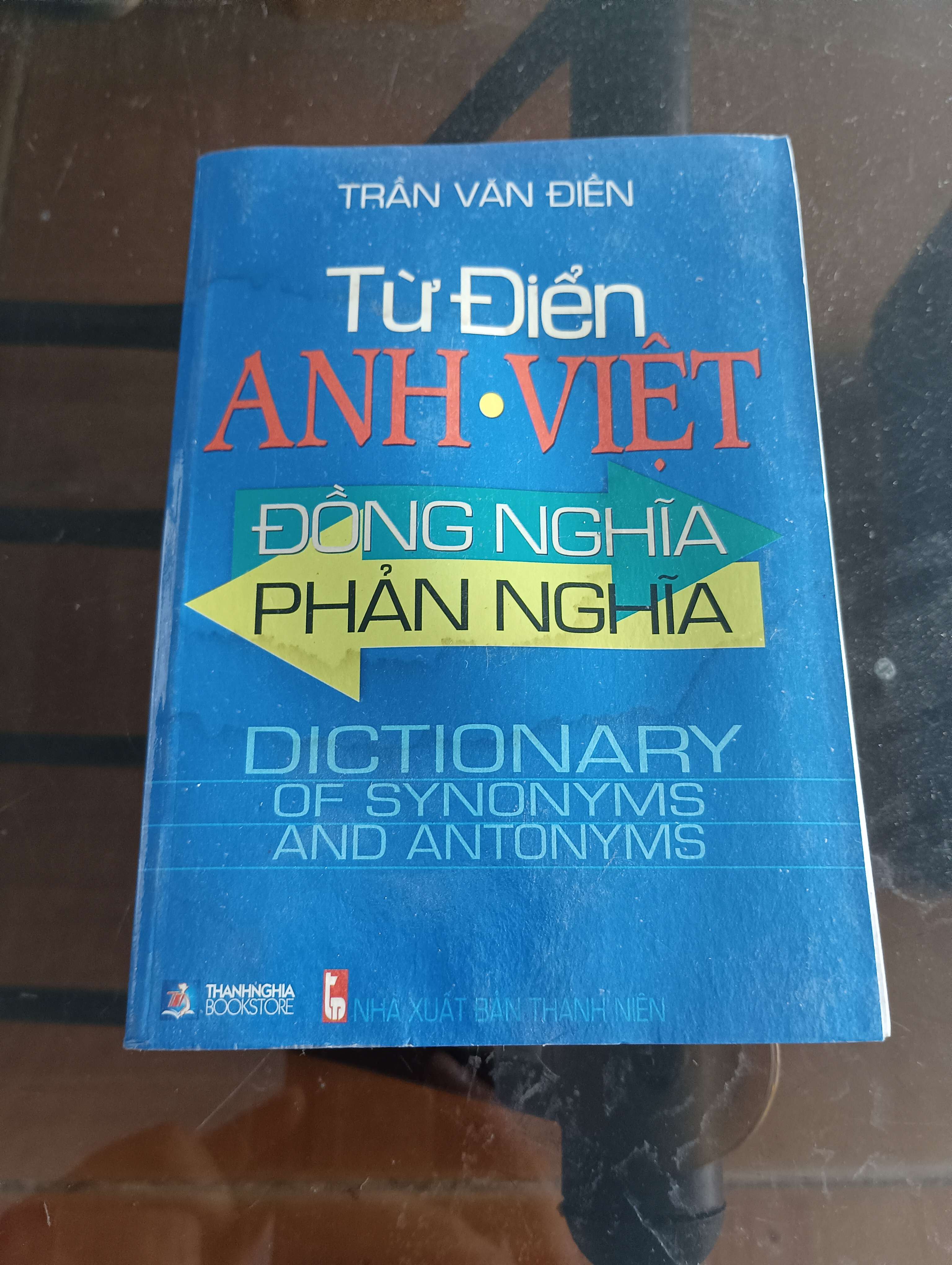 Từ Điển Anh - Việt Đồng Nghĩa Phản Nghĩa (Dictionary of Synonyms and Antonyms) - Trần Văn Điền 2013 (Từ điển) VAVO