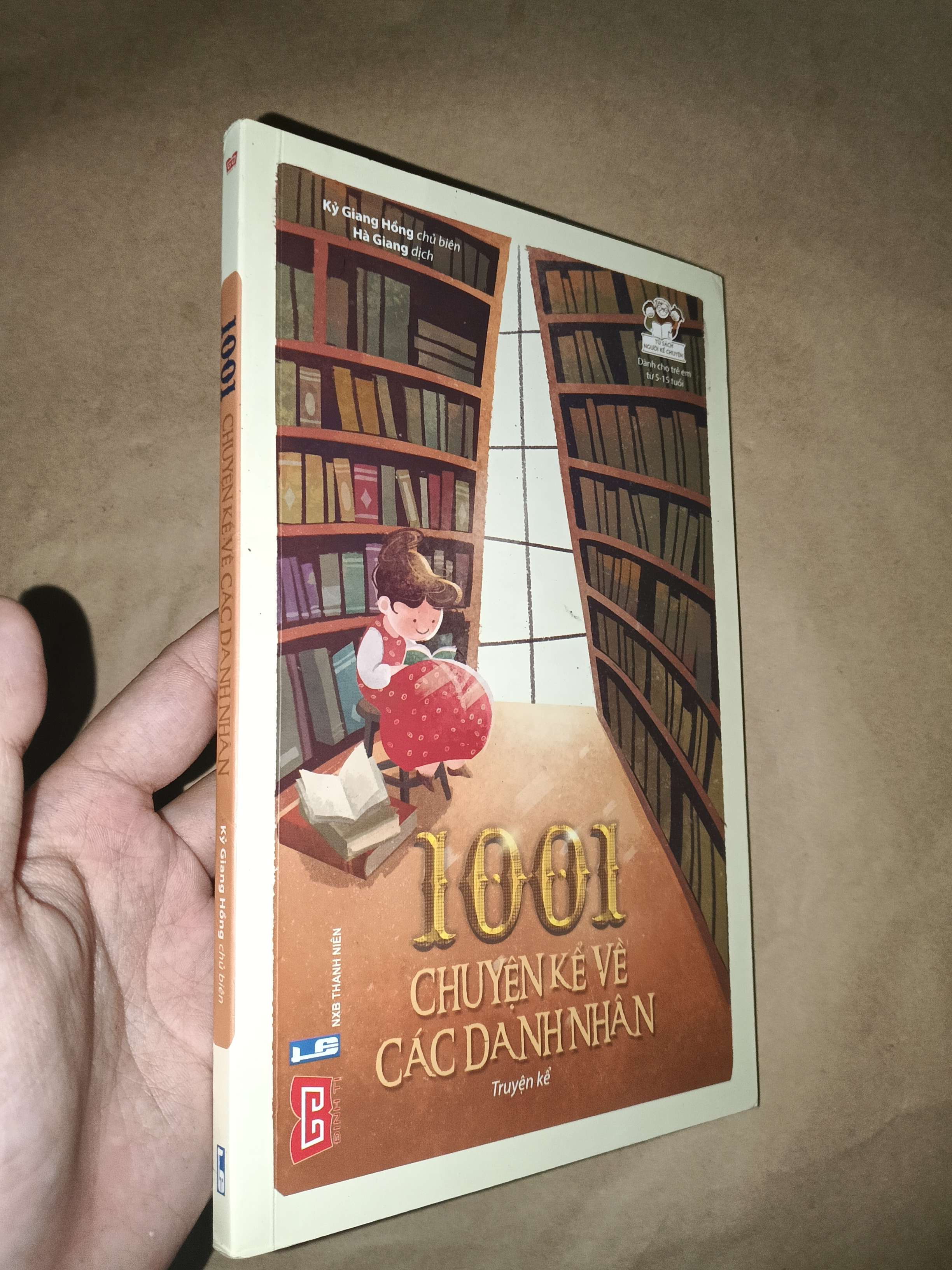 1001 chuyện kể về các danh nhân - Kỳ Giang Hồng chủ biên 2019 mới 90% (Sách thiếu nhi) GZB