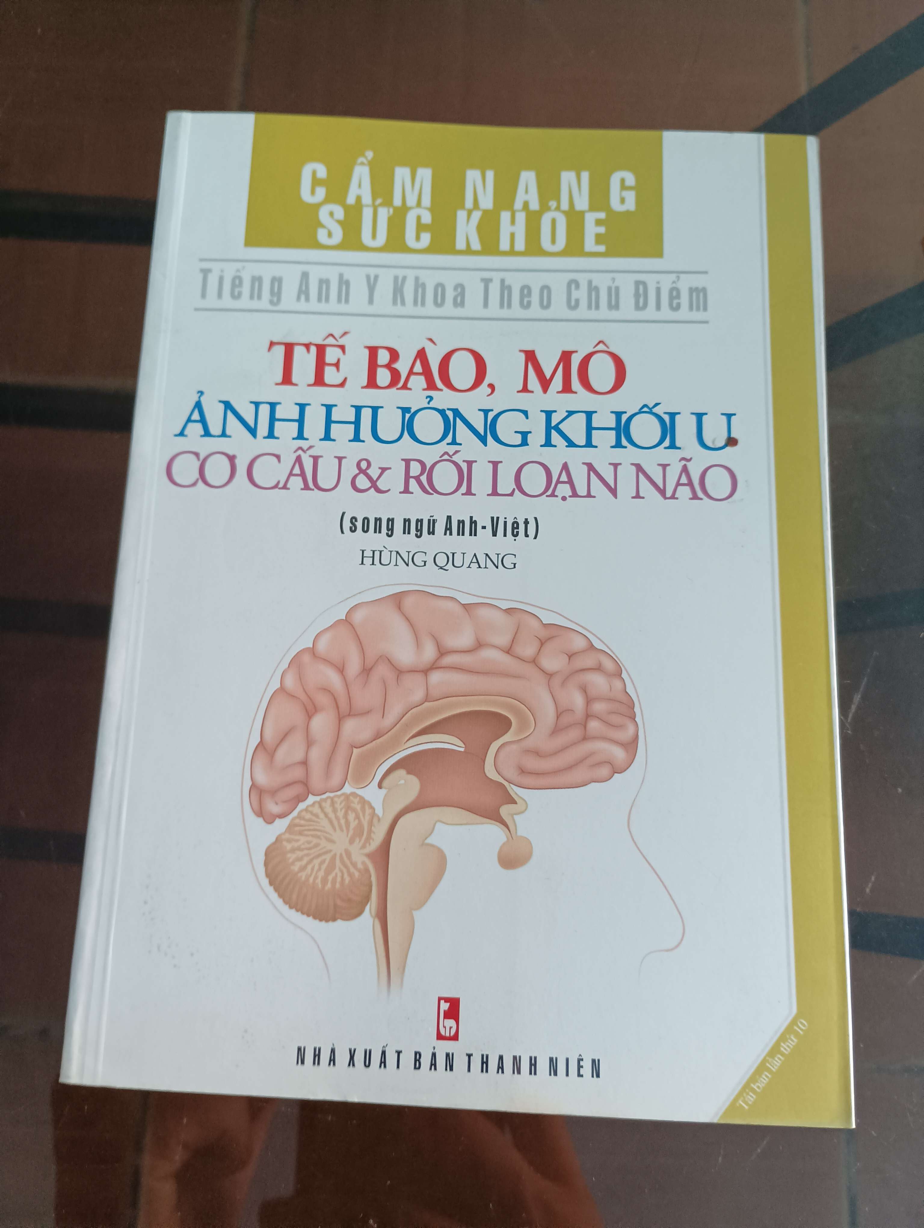 Tế bào, mô ảnh hưởng khối u cơ cấu & rối loạn não (Cẩm nang sức khỏe - Tiếng Anh Y Khoa Theo Chủ Điểm) - Hùng Quang 2005 (Sách Y học - Sức khỏe - Thể thao) VAVO