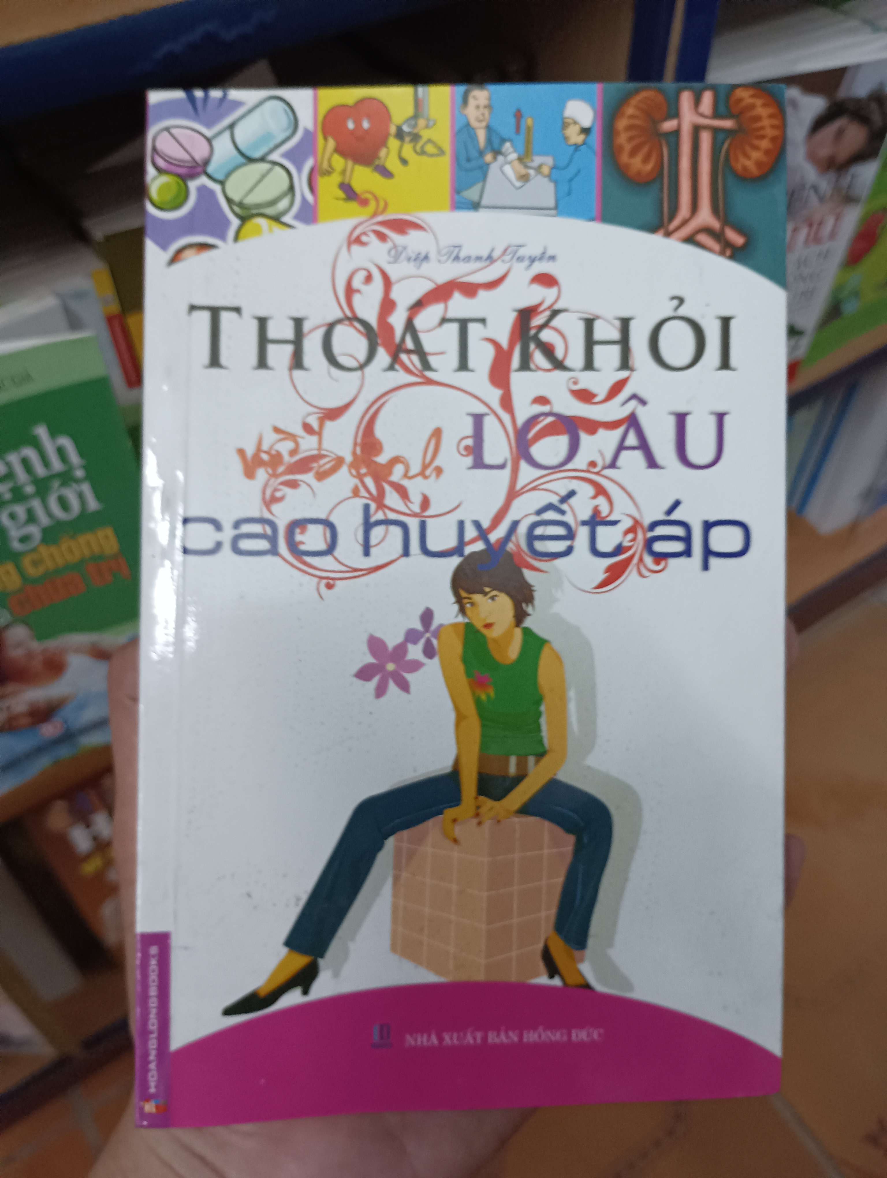 Thoát Khỏi Lo Âu Về Bệnh Cao Huyết Áp - Diệp Thanh Tuyền 2012 (Sách Y học - Sức khỏe - Thể thao) VAVO