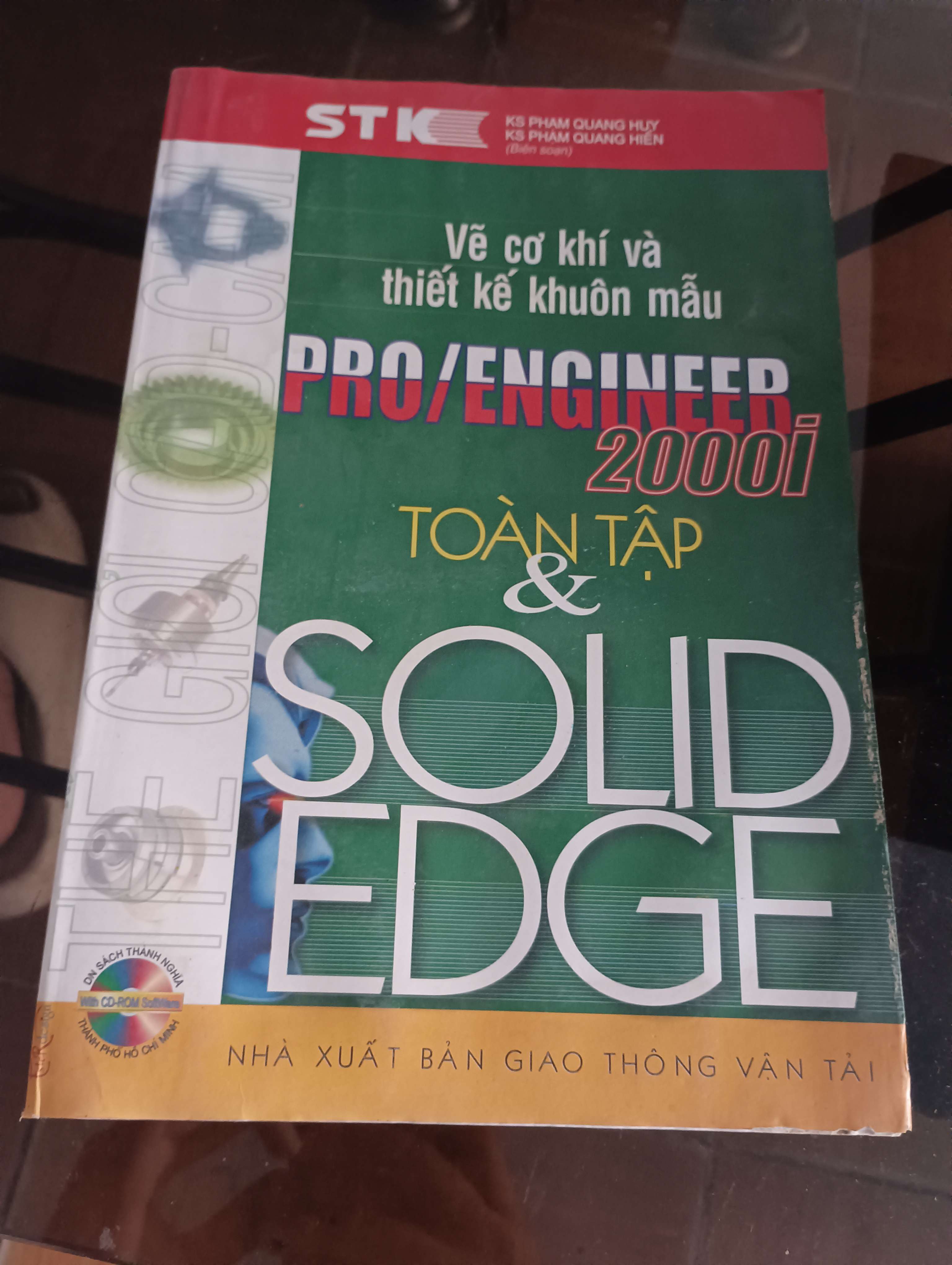 Vẽ cơ khí và thiết kế khuôn mẫu Pro/Engineer 2000i Toàn tập & Solid Edge - KS. Phạm Quang Huy - KS. Phạm Quang Hiển 2004 (Sách giáo khoa - giáo trình) VAVO