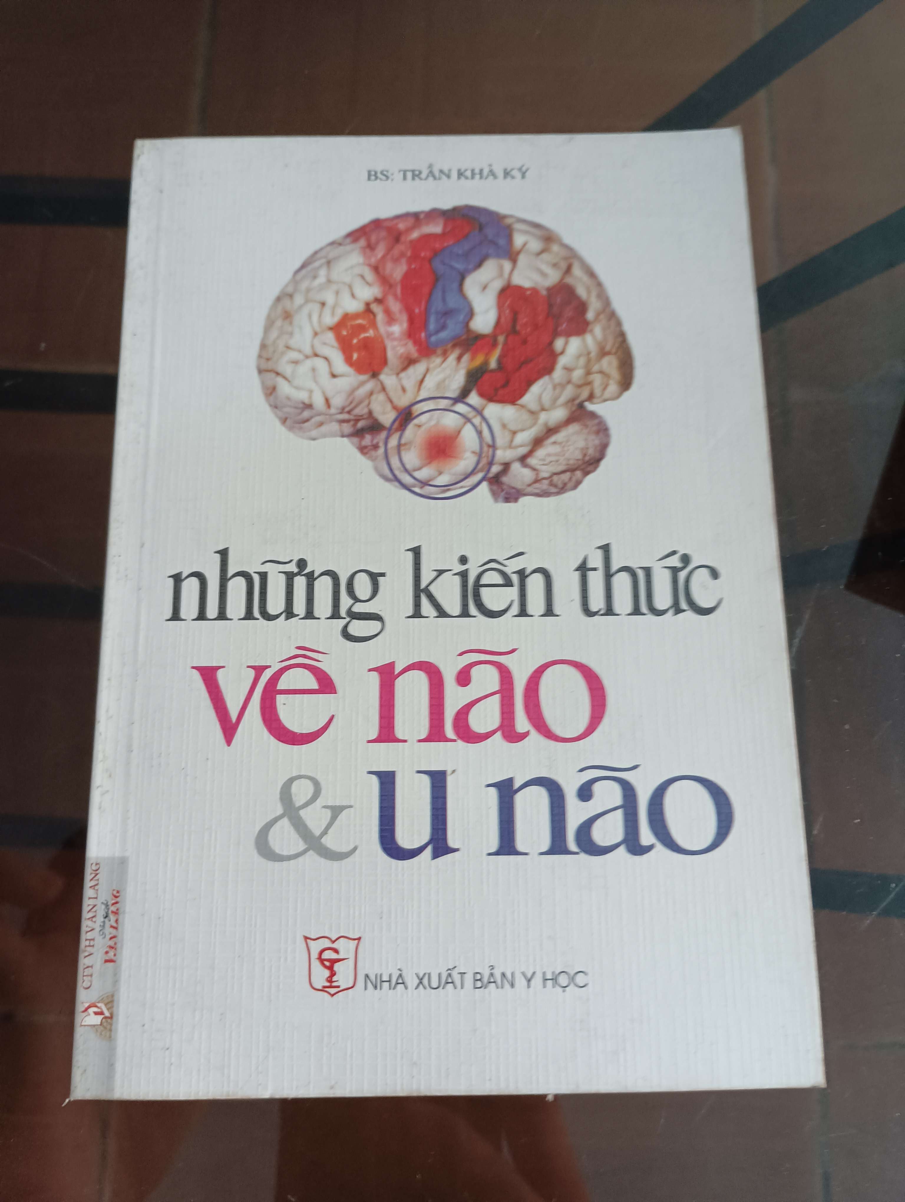 Những kiến thức về não & u não - BS. Trần Khả Ký 2007 (Sách kiến thức tổng hợp) VAVO
