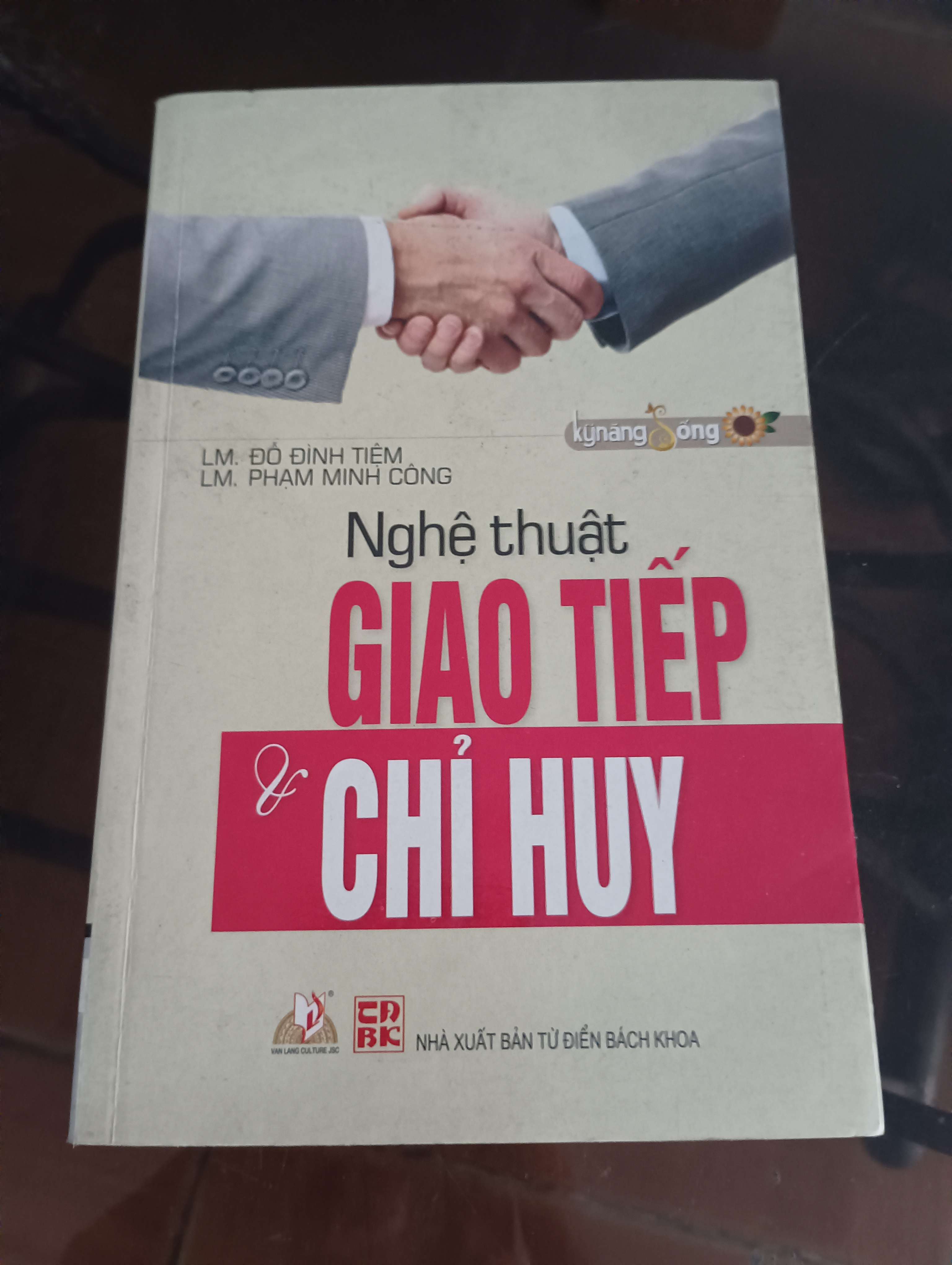 Nghệ thuật Giao tiếp & Chỉ huy - LM. Đỗ Đình Tiệm, LM. Phạm Minh Công 2013 (Kỹ năng sống) VAVO