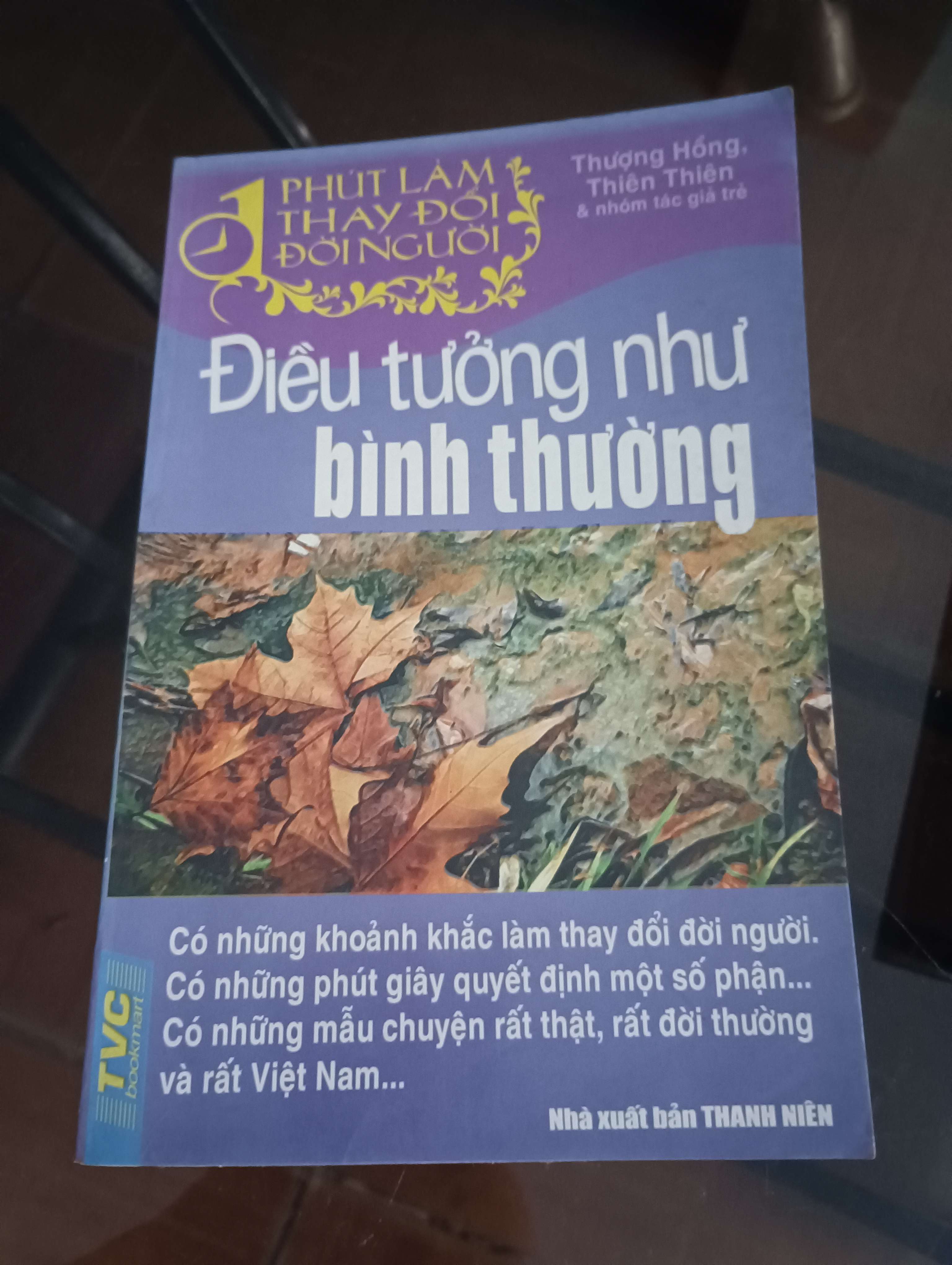 Điều tưởng như bình thường (Phút làm thay đổi đời người) - Thượng Hồng, Thiên Thiên 2007 (Kỹ năng sống) VAVO