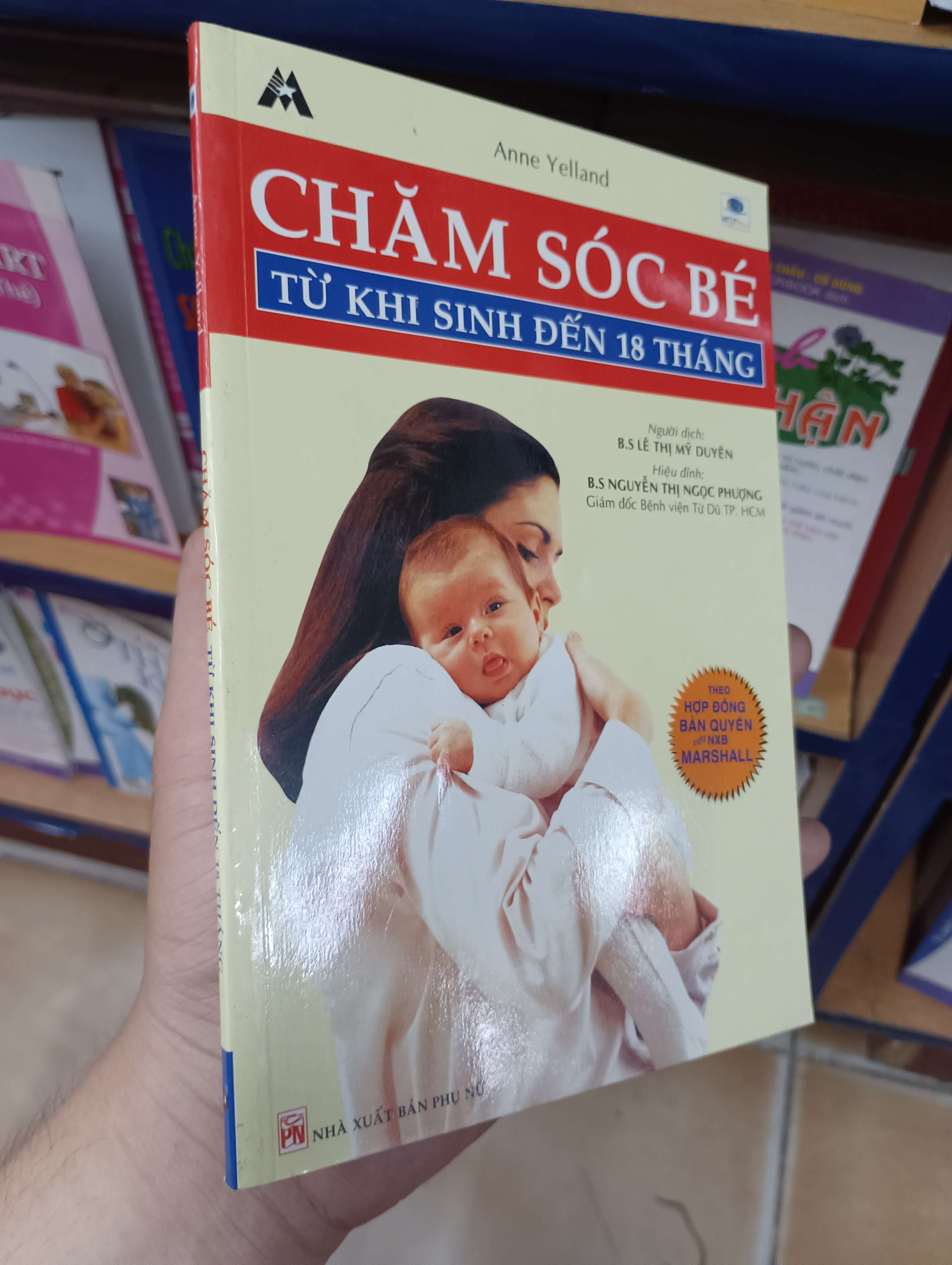 Chăm Sóc Bé Từ Khi Sinh Đến 18 Tháng - Anne Yelland 2009 (Sách Y học - Sức khỏe - Thể thao) VAVO