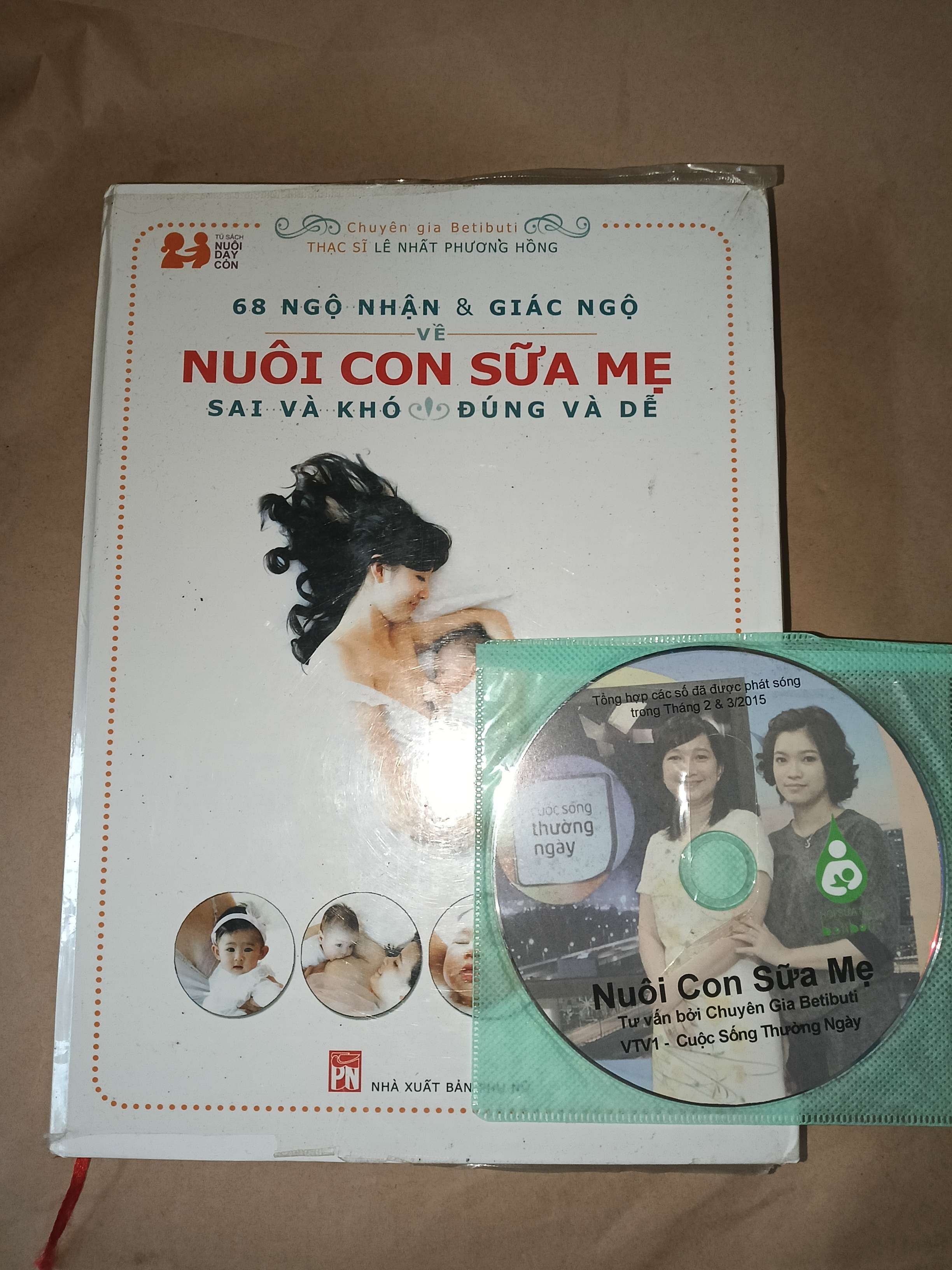68 ngộ nhận và giác ngộ về nuôi con sữa mẹ sai và khó đúng và dễ - thạc sĩ Lê Nhất Phương Hồng 2015 mới 80% có đĩa CD , có highlight ít (Sách mẹ và bé) GZB