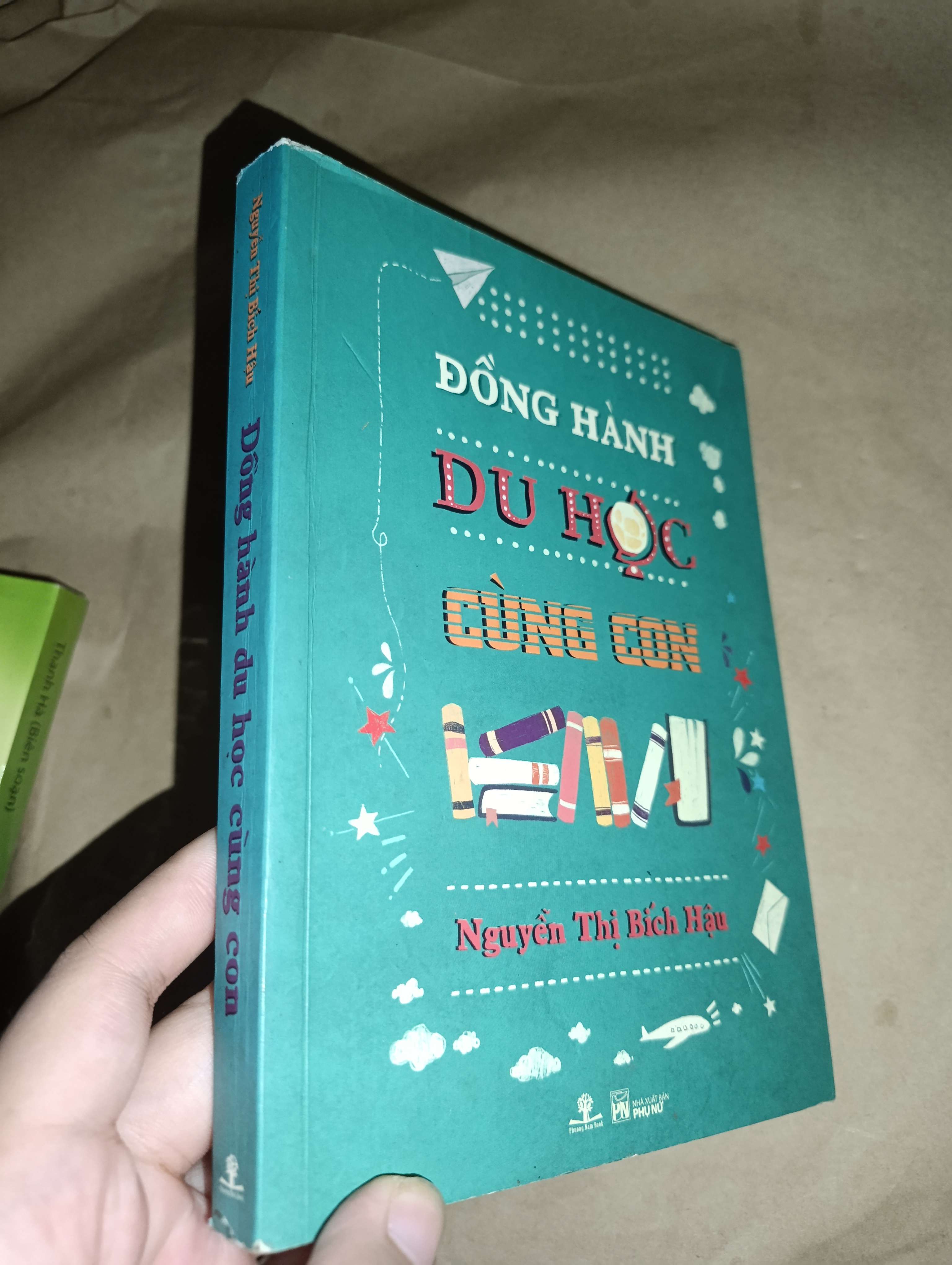 Đồng hành du học cùng con-Nguyễn Thị Bích Hậu 2018 Mới 80% (Sách làm cha mẹ) GZB