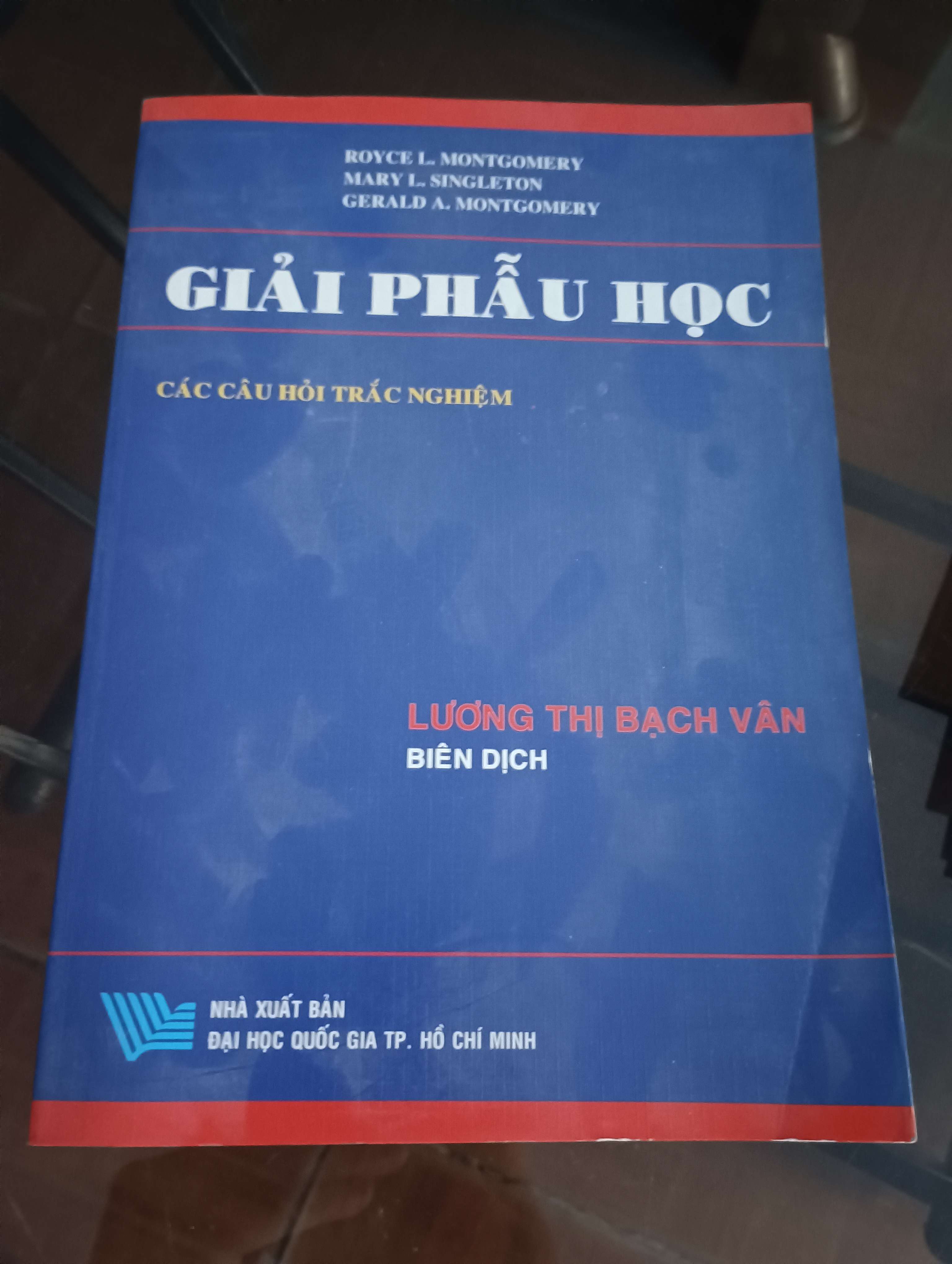 Giải phẫu học - Các câu hỏi trắc nghiệm - Royce L. Montgomery, Mary L. Singleton, Gerald A. Montgomery 2003 (Sách giáo khoa - giáo trình) VAVO