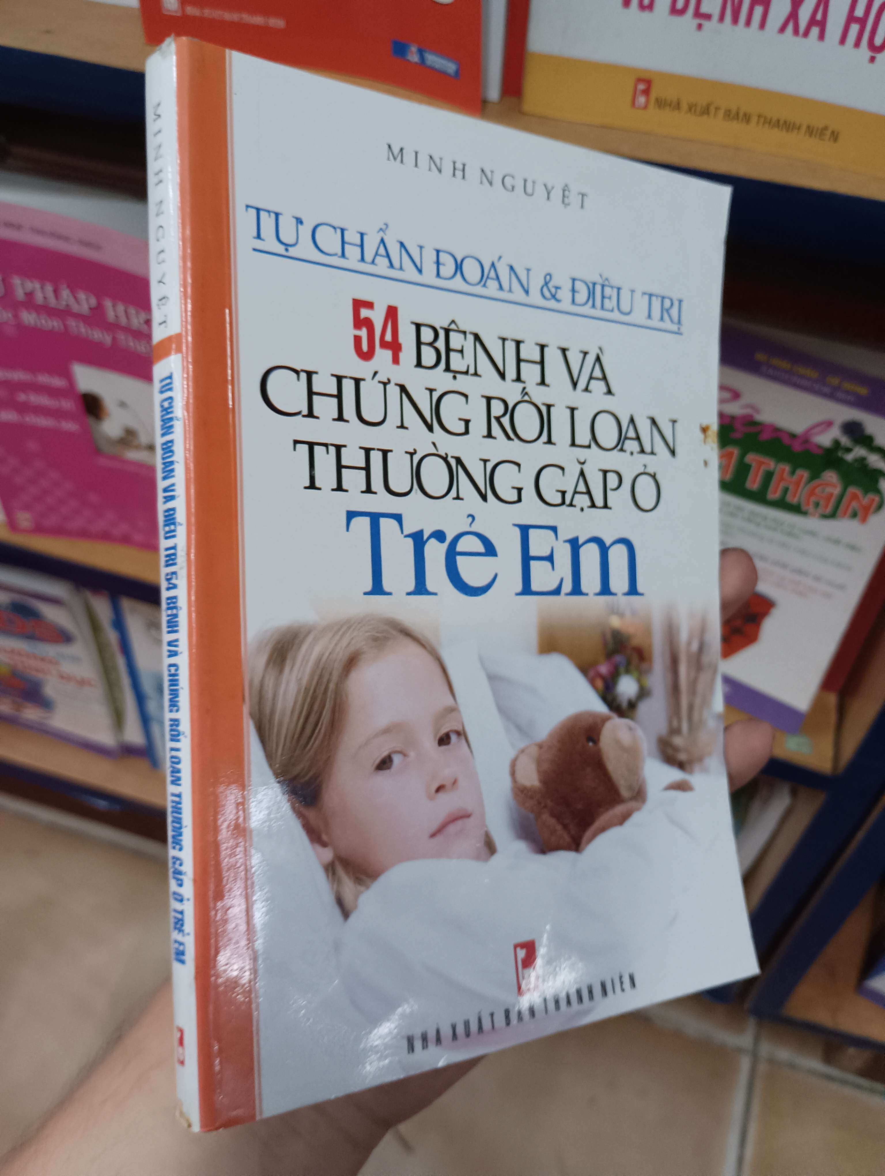 Tự Chẩn Đoán & Điều Trị 54 Bệnh Và Chứng Rối Loạn Thường Gặp Ở Trẻ Em - Minh Nguyệt 2011 (Sách Y học - Sức khỏe - Thể thao) VAVO