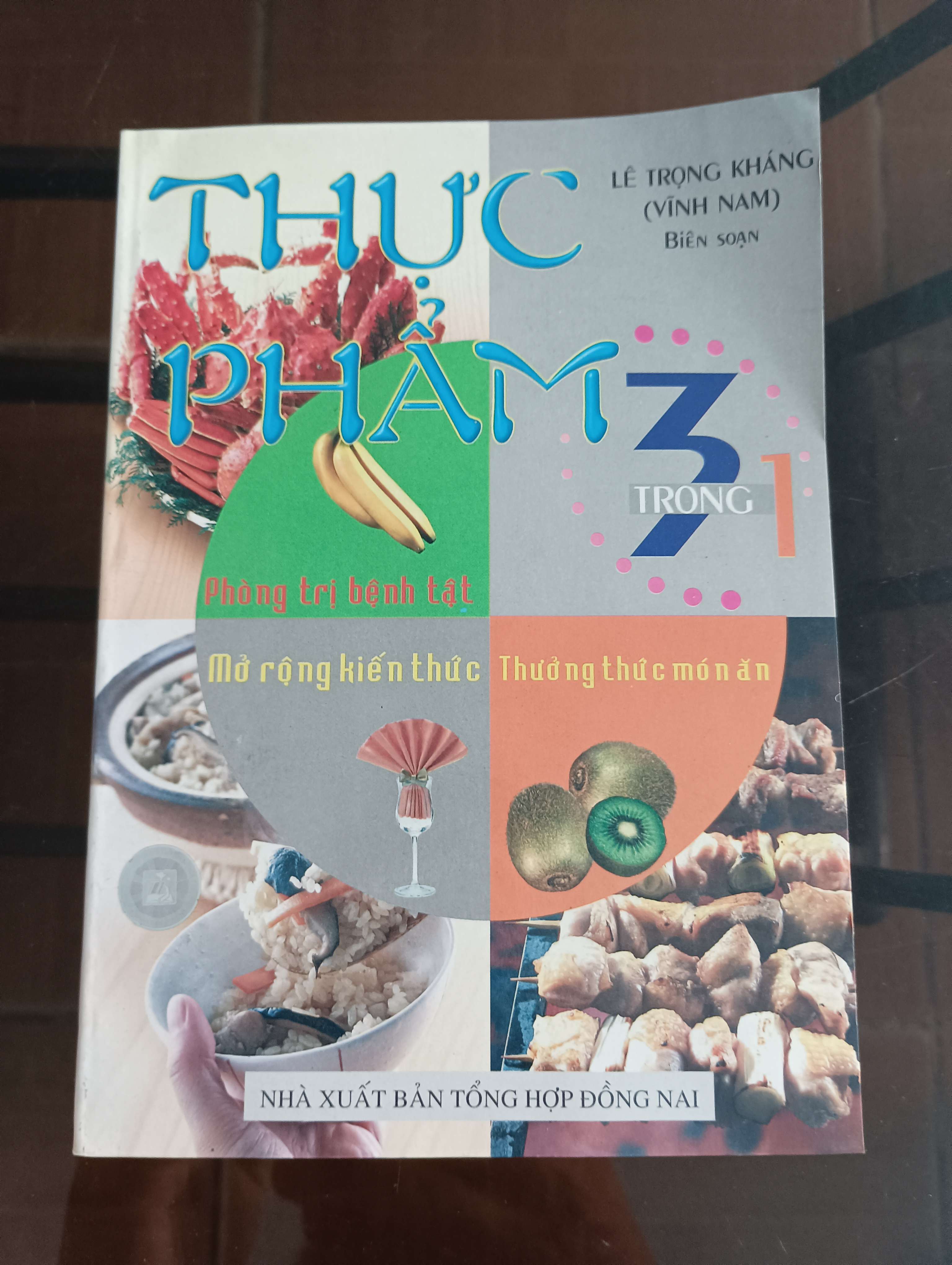 Thực phẩm 3 trong 1 (Phòng trị bệnh tật - Mở rộng kiến thức - Thưởng thức món ăn) - Lê Trọng Kháng 2006 (Sách kiến thức tổng hợp) VAVO