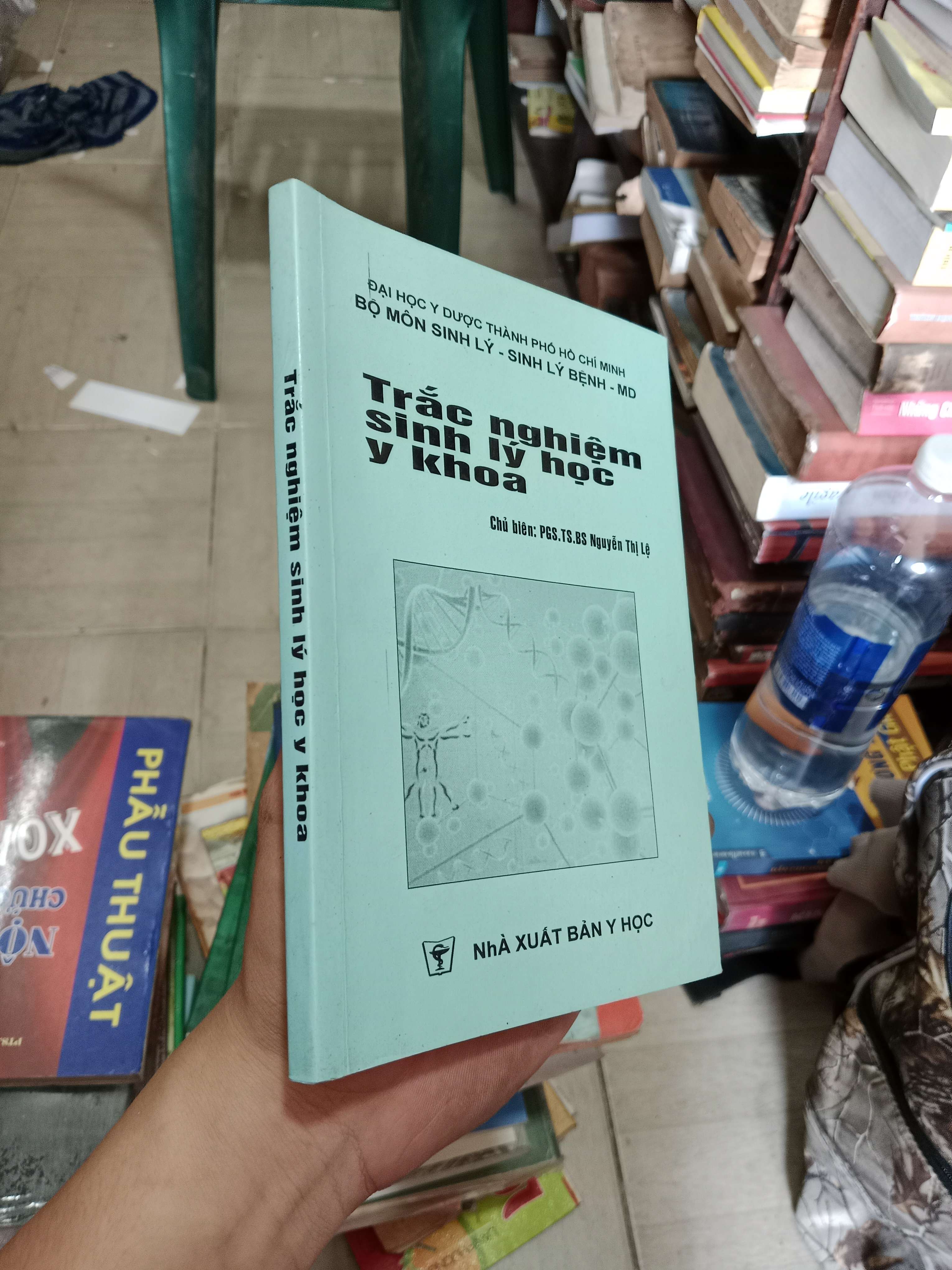 Trắc nghiệm sinh lý học y khoa PGS.TS.BS Nguyễn Thị Lê 2019 Mới 80% (Sách giáo khoa - giáo trình) OKB-K4T3