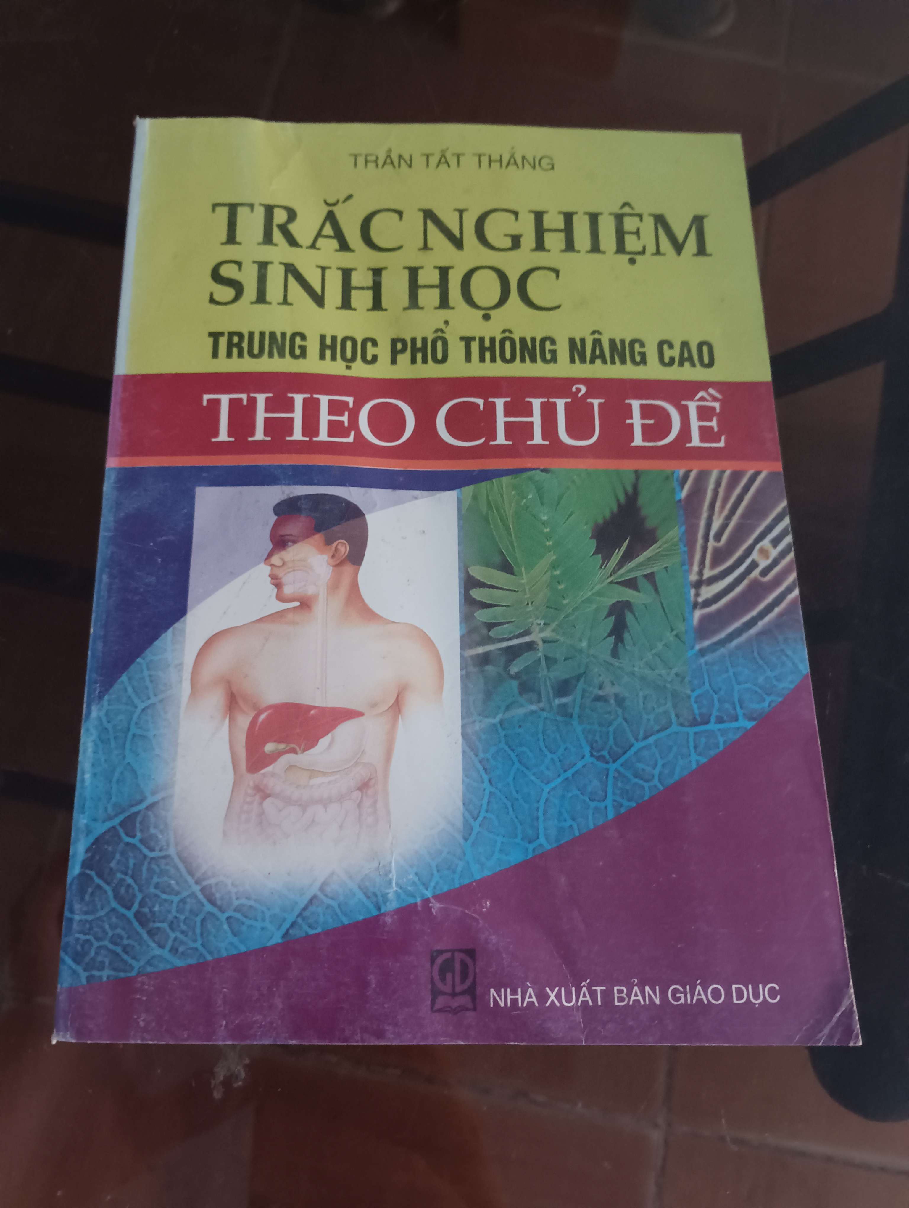 Trắc nghiệm Sinh học Trung học phổ thông nâng cao theo chủ đề - Trần Tất Thắng 2008 (Tham khảo - luyện thi) VAVO