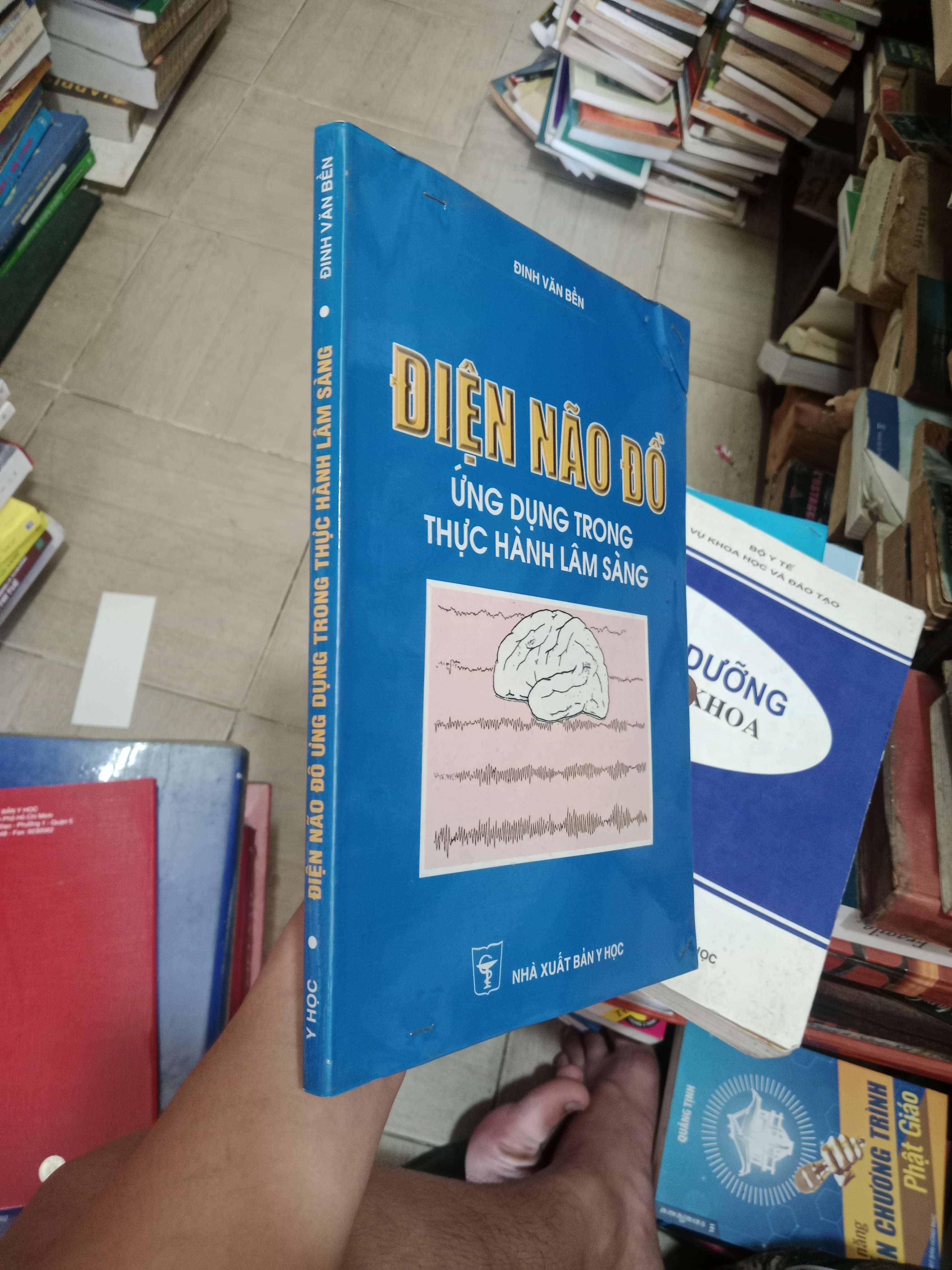 Điện Não Đồ: Ứng Dụng Trong Thực Hành Lâm Sàng - Đinh Văn Bền 2005 Mới 80% (Sách Y học - Sức khỏe - Thể thao) OKB-K4T1