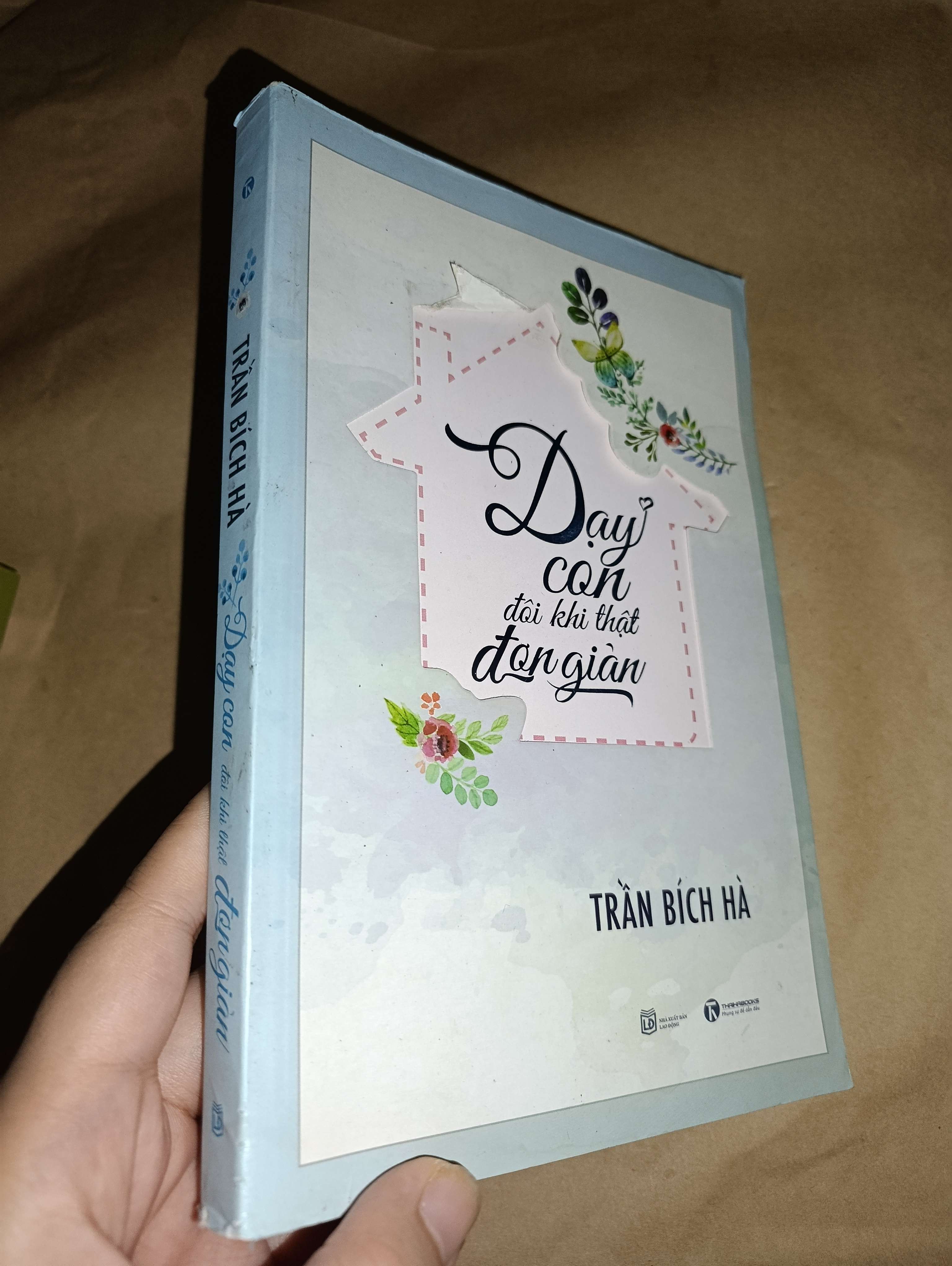 Dạy con đôi khi thật đơn giản-Trần Bích Hà 2016 Mới 80% (Sách làm cha mẹ) GZB