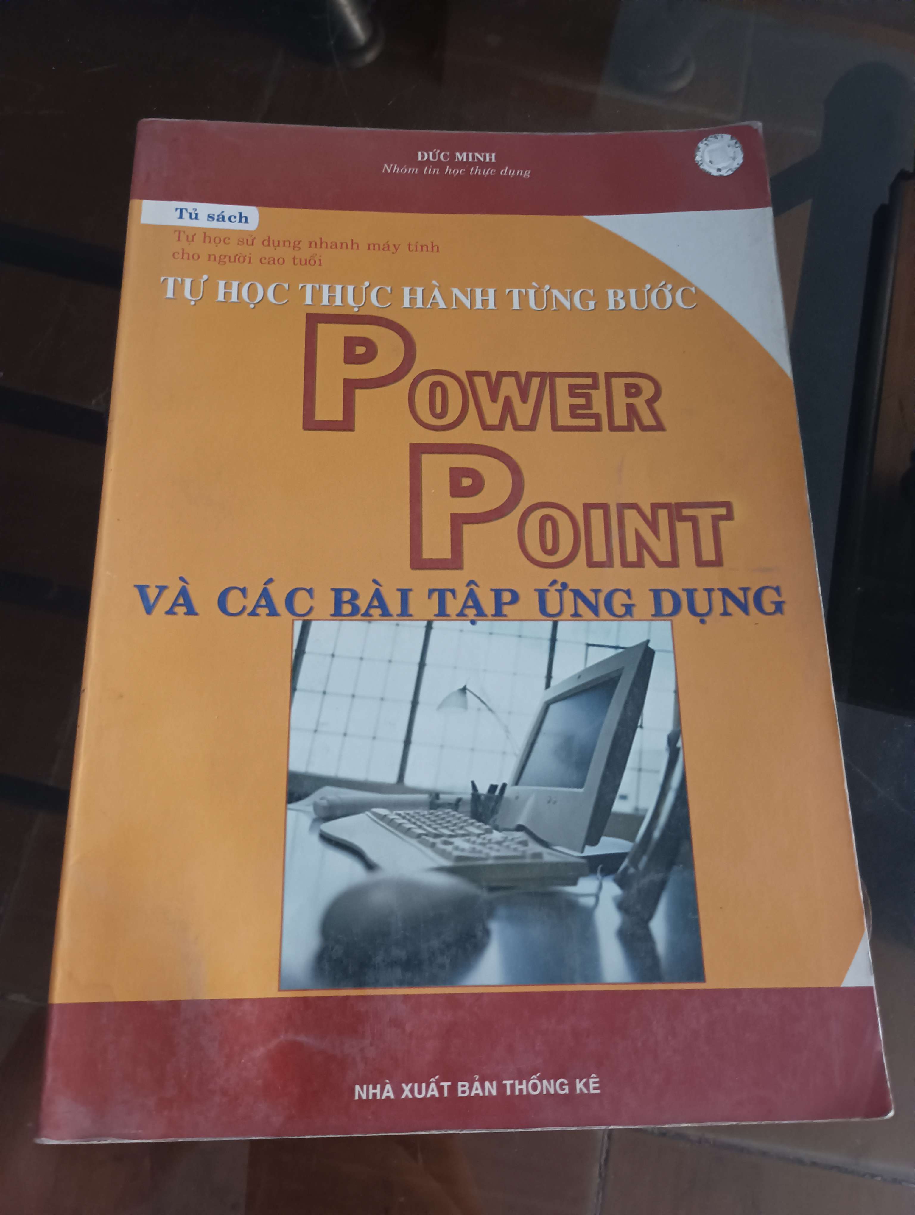 Tự học thực hành từng bước PowerPoint và các bài tập ứng dụng - Đức Minh 2005 (Sách giáo khoa - giáo trình) VAVO