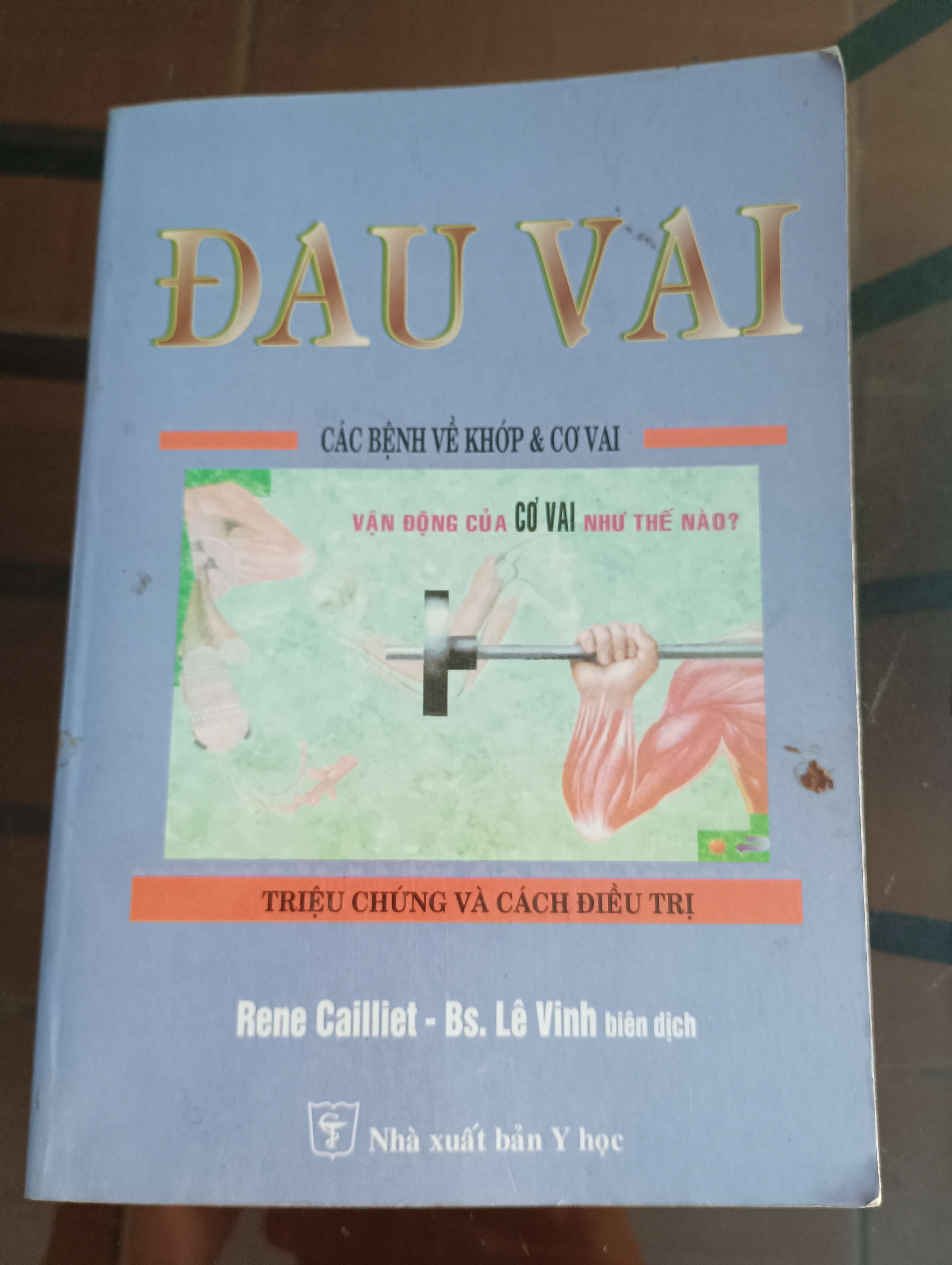 Đau Vai - Các bệnh về khớp & cơ vai (Triệu chứng và cách điều trị) - Rene Cailliet - Bs. Lê Vinh 2006 (Sách Y học - Sức khỏe - Thể thao) VAVO