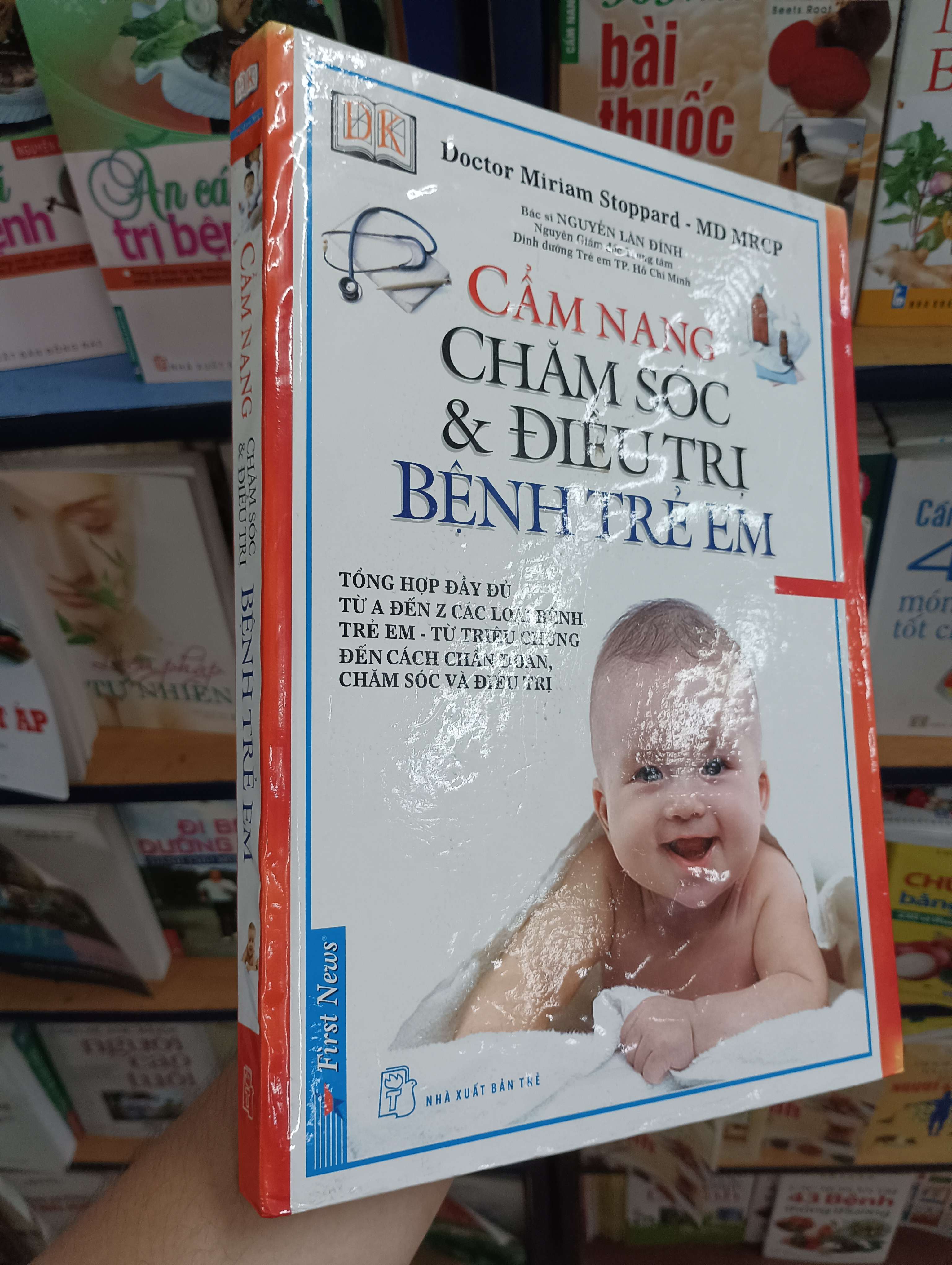 Cẩm Nang Chăm Sóc & Điều Trị Bệnh Trẻ Em - Bác sĩ Nguyễn Lần Đính 2011 (Sách kiến thức tổng hợp) VAVO
