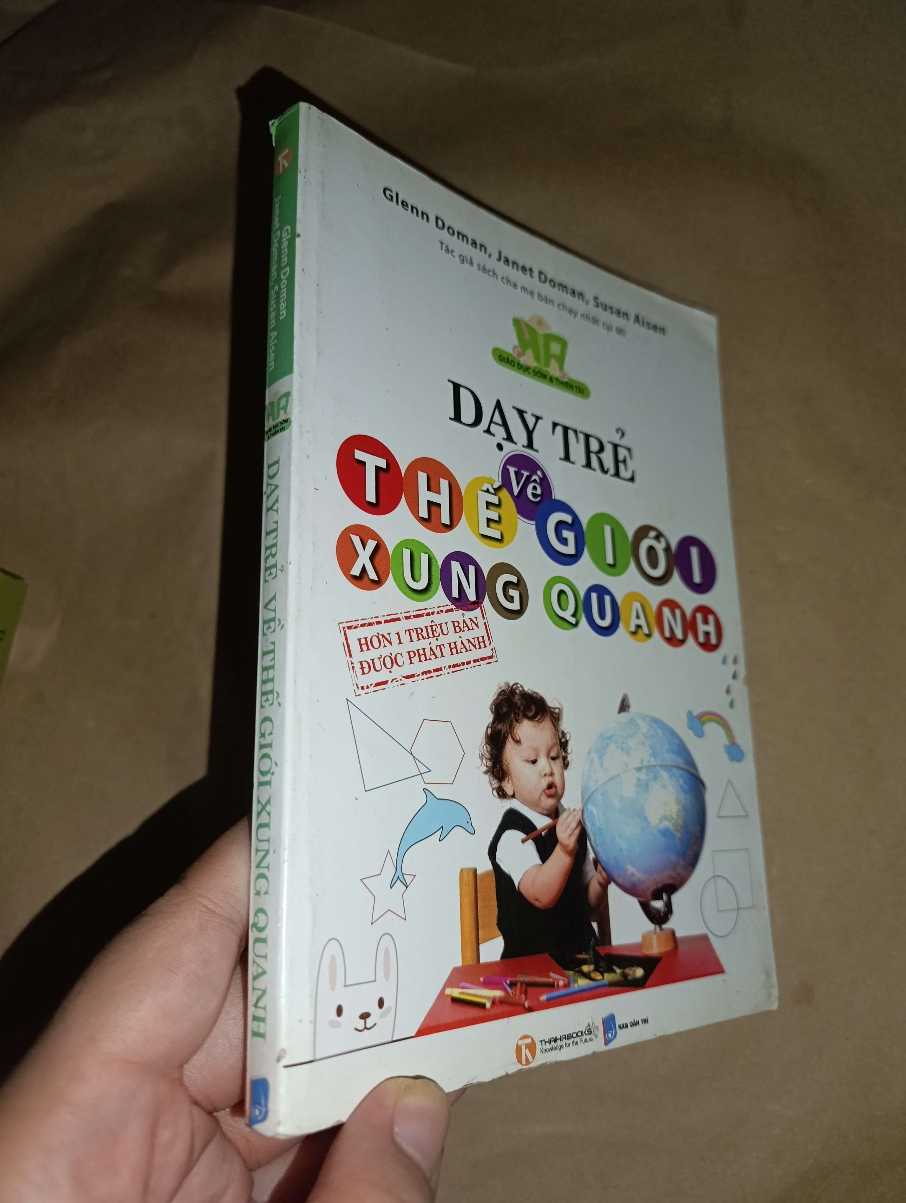 Dạy trẻ về thế giới xung quanh-Glenn Doman, Janet Doman, Susan Aisen 2012 Mới 80%. sách ố vàng nhẹ (Kiến thức - kỹ năng cho con) GZB
