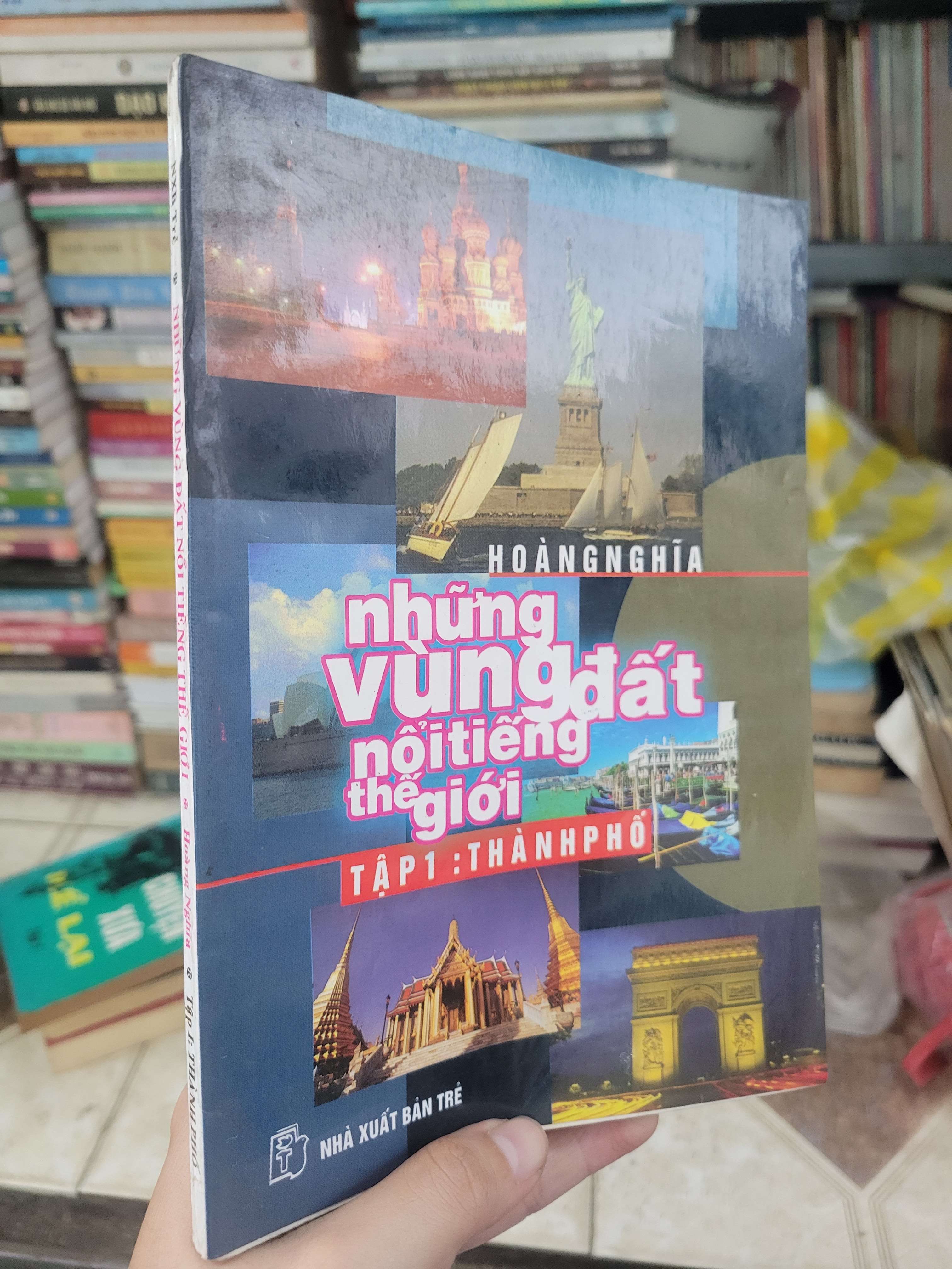 Những vùng đất nổi tiếng thế giới tập 1: Thành phố - Hoàng Nghĩa 1999 mới 80% (Sách kiến thức tổng hợp) BGB