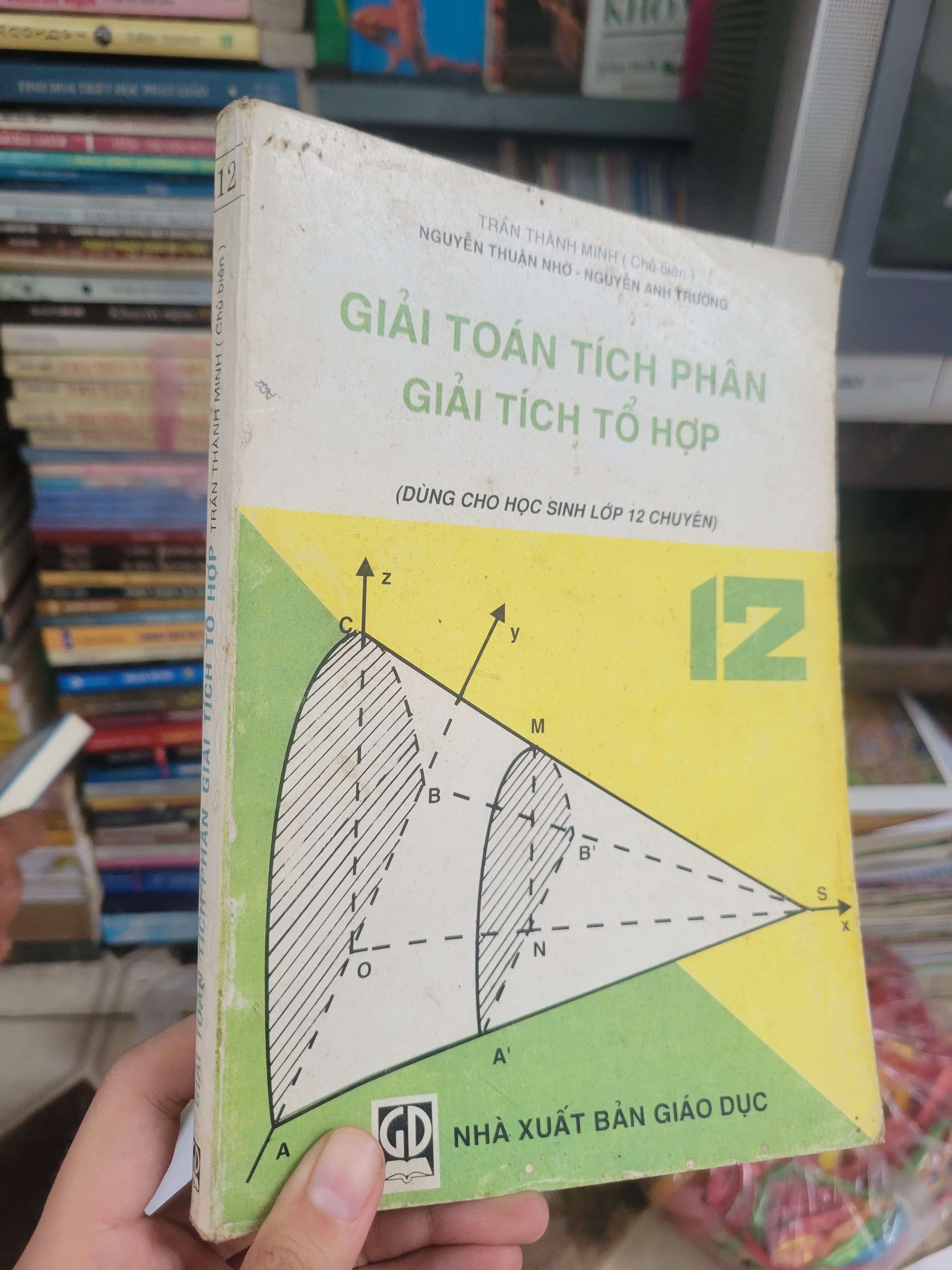 Giải toán tích phân giải tích tổ hợp 12 -Trần Thành Minh 2002 mới 70% tróc gáy (Sách giáo khoa - giáo trình) BGB