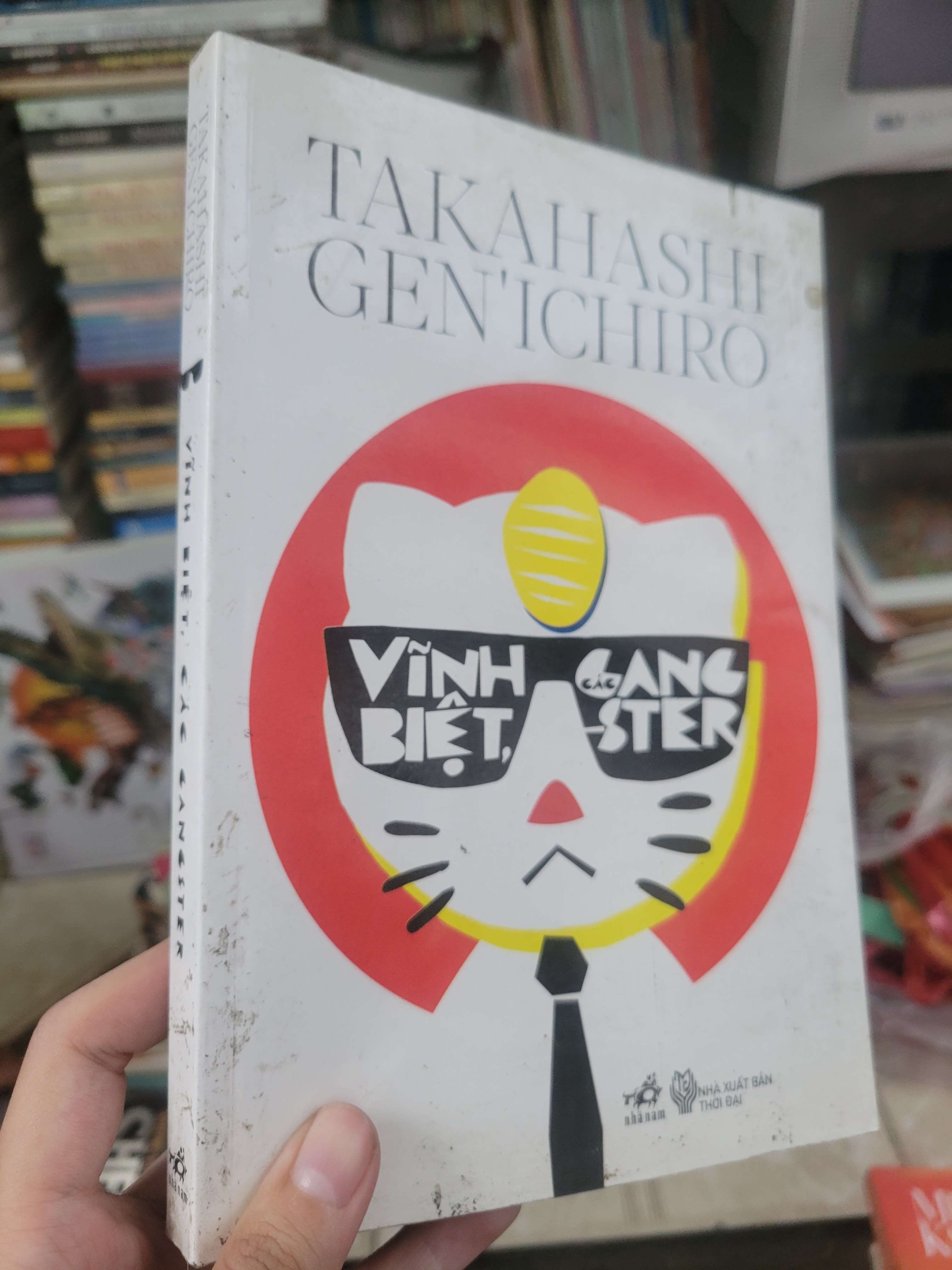 Vĩnh biệt gangster - Takahashi Genichiro 2013 mới 80% (Sách văn học) BGB