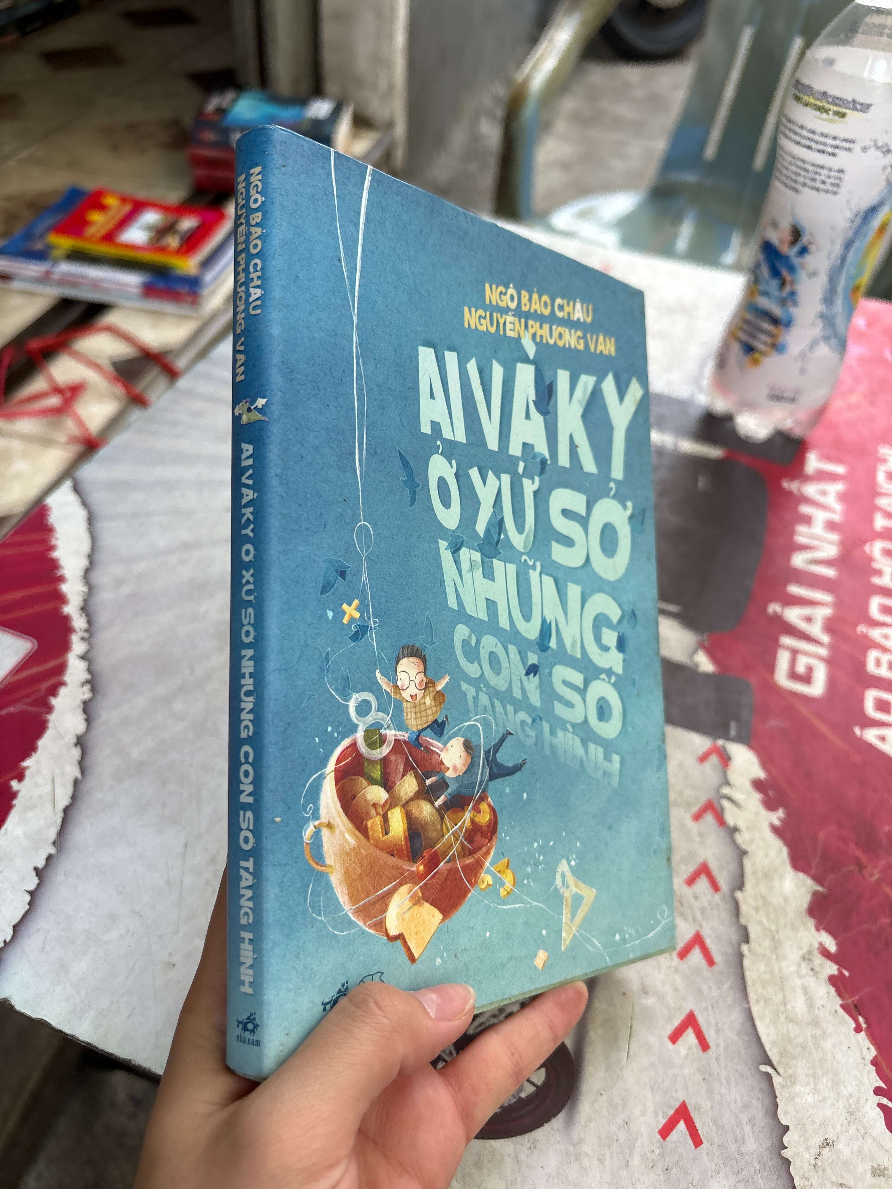 Ai và Ky ở xứ sở những con số tàng hình - Ngô Bảo Châu, Nguyễn Phương Văn 2016 mới 80% (Sách văn học) BGB