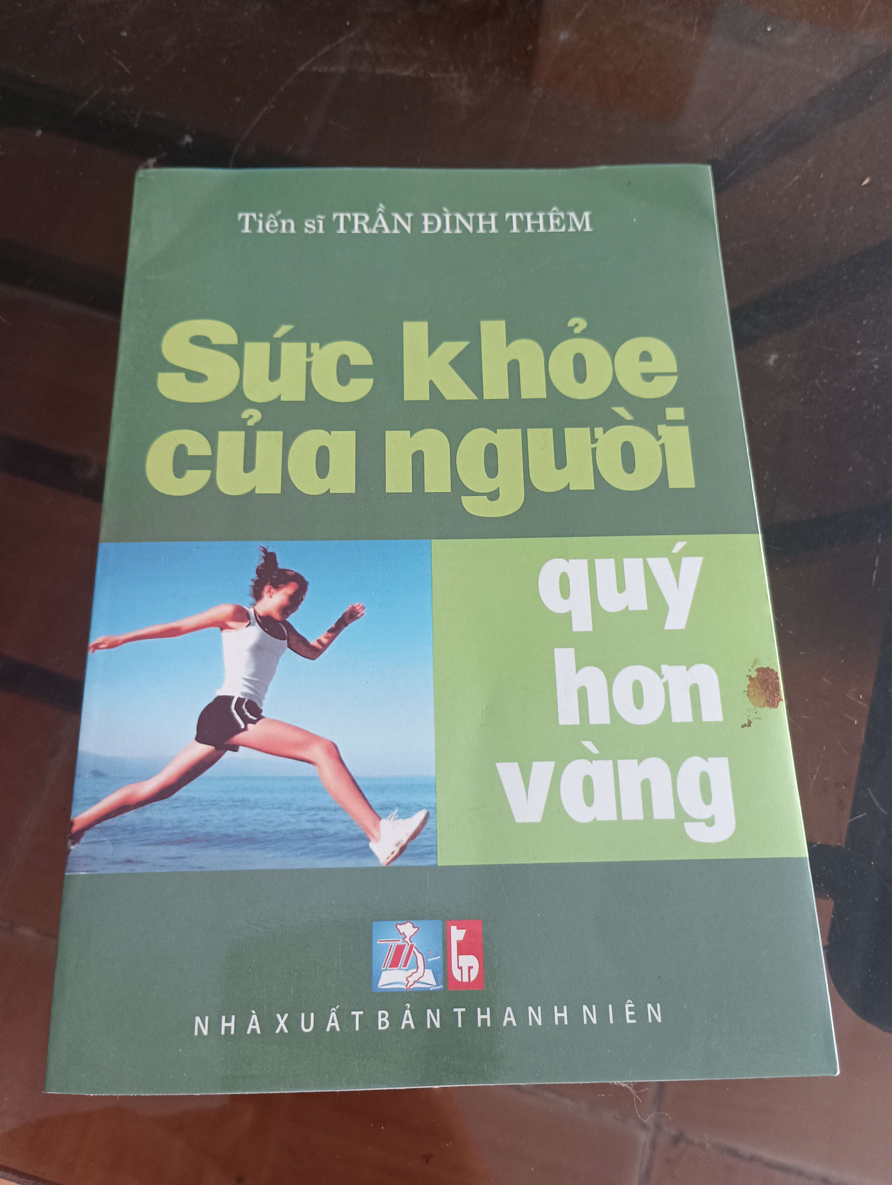 Sức Khỏe Của Người Quý Hơn Vàng - Tiến sĩ Trần Đình Thêm 2010 (Sách Y học - Sức khỏe - Thể thao) VAVO