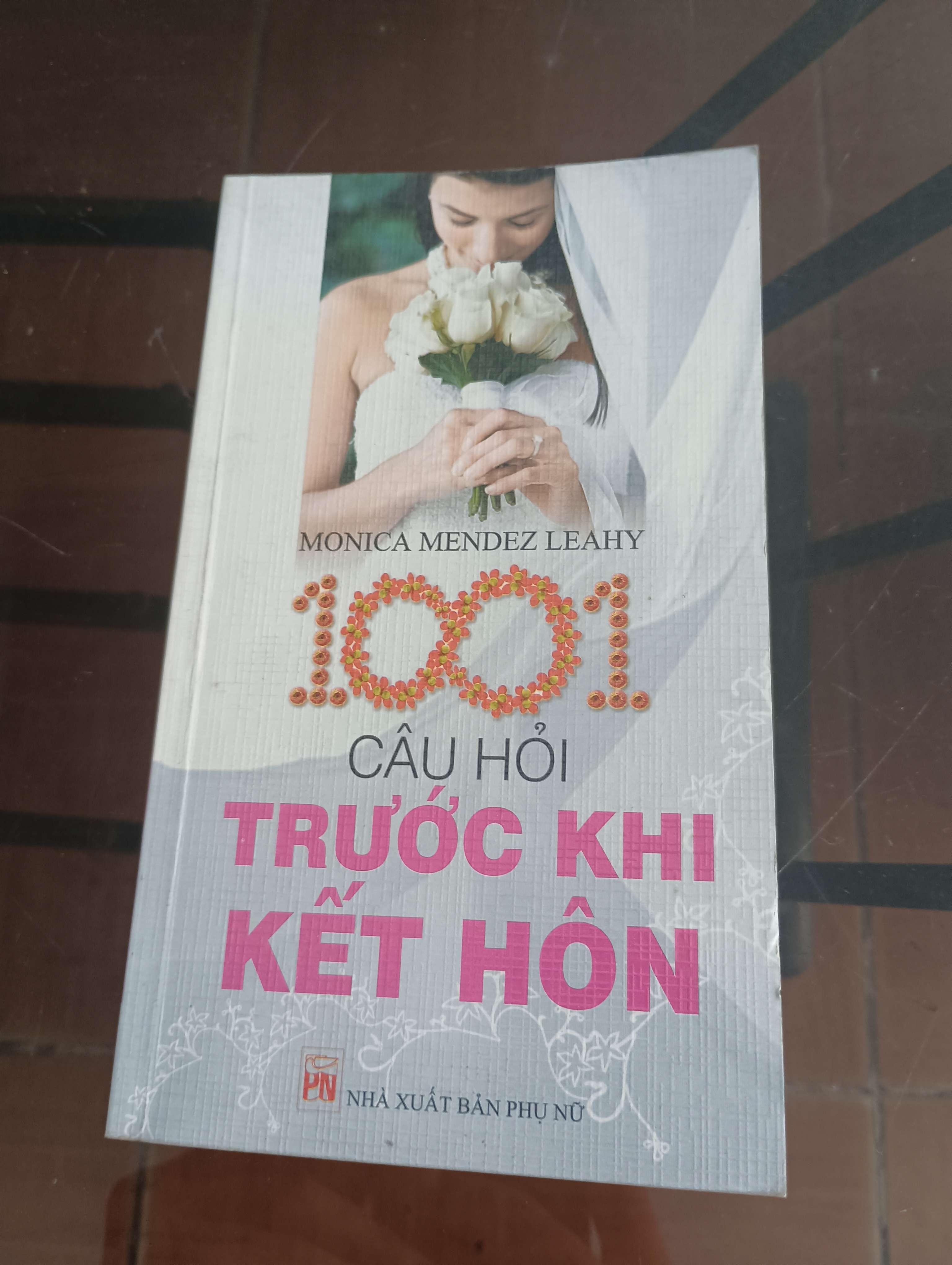 1001 câu hỏi trước khi kết hôn - Monica Mendez Leahy 2004 (Sách tâm lý học - giới tính) VAVO