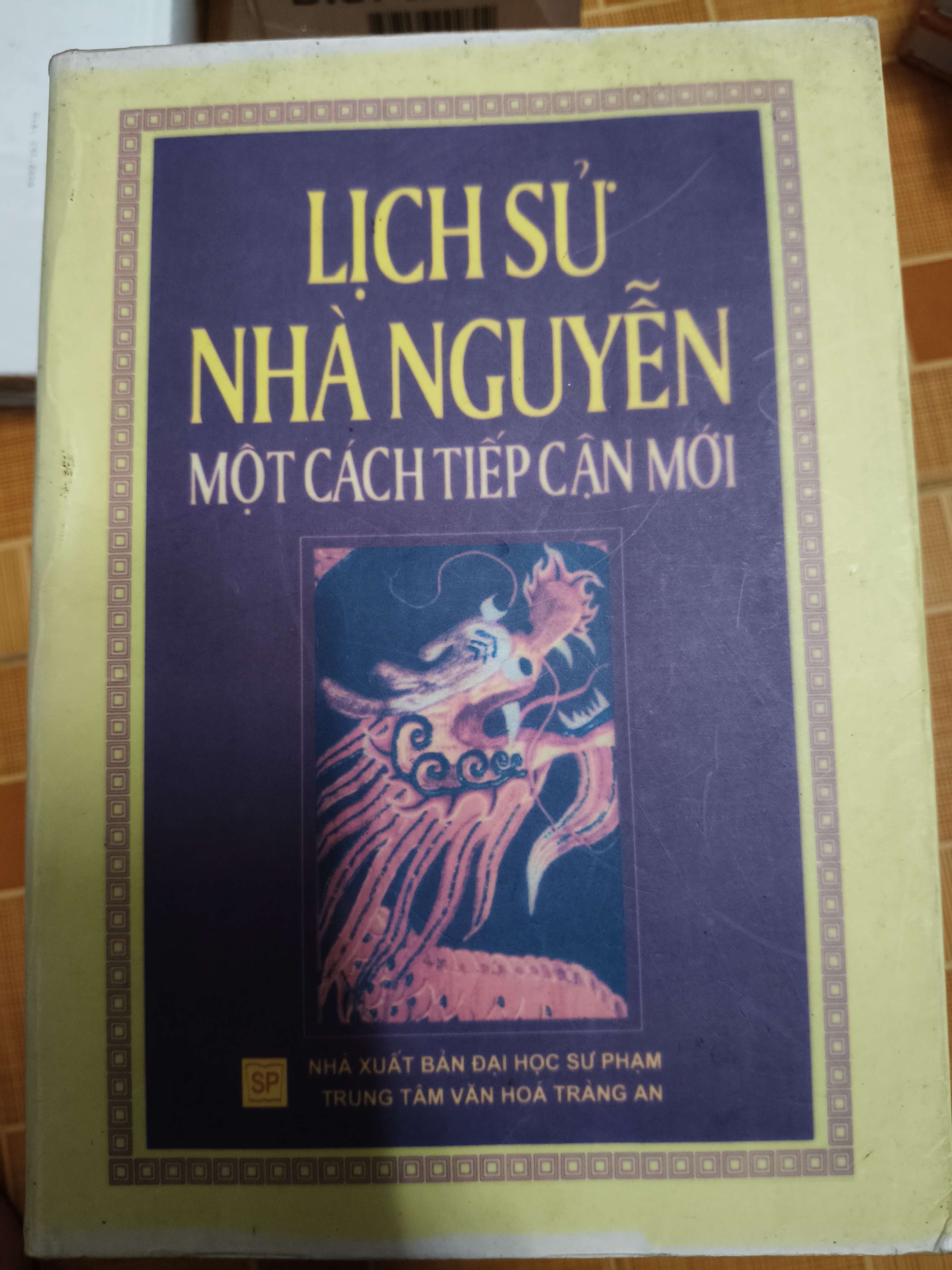 Lịch sử nhà Nguyễn một cách tiếp cận mới (Photo R) (Sách lịch sử - triết học) ANTQ