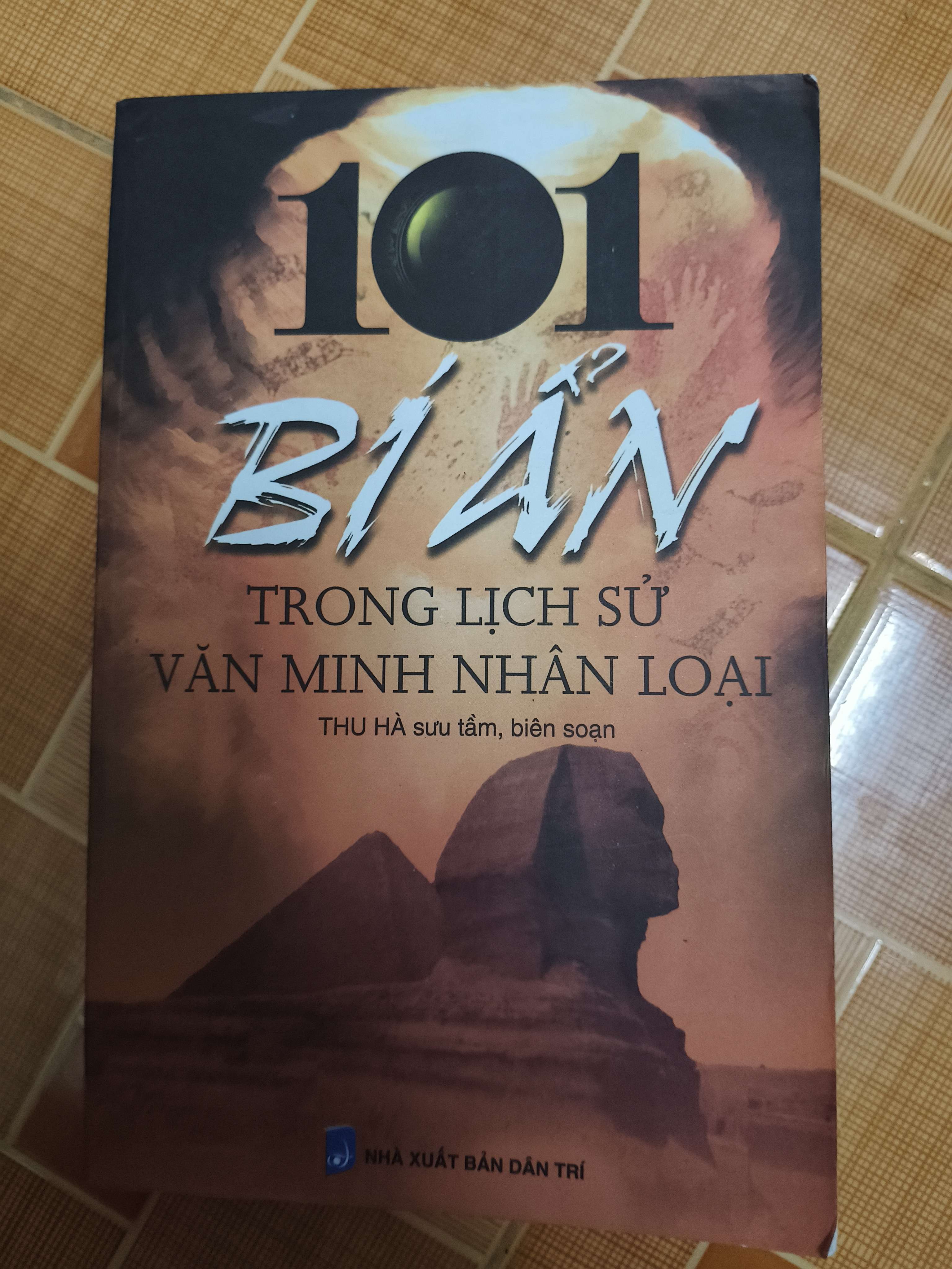 101 bí ẩn trong lịch sử văn minh nhân loại (Sách lịch sử - triết học) ANTQ