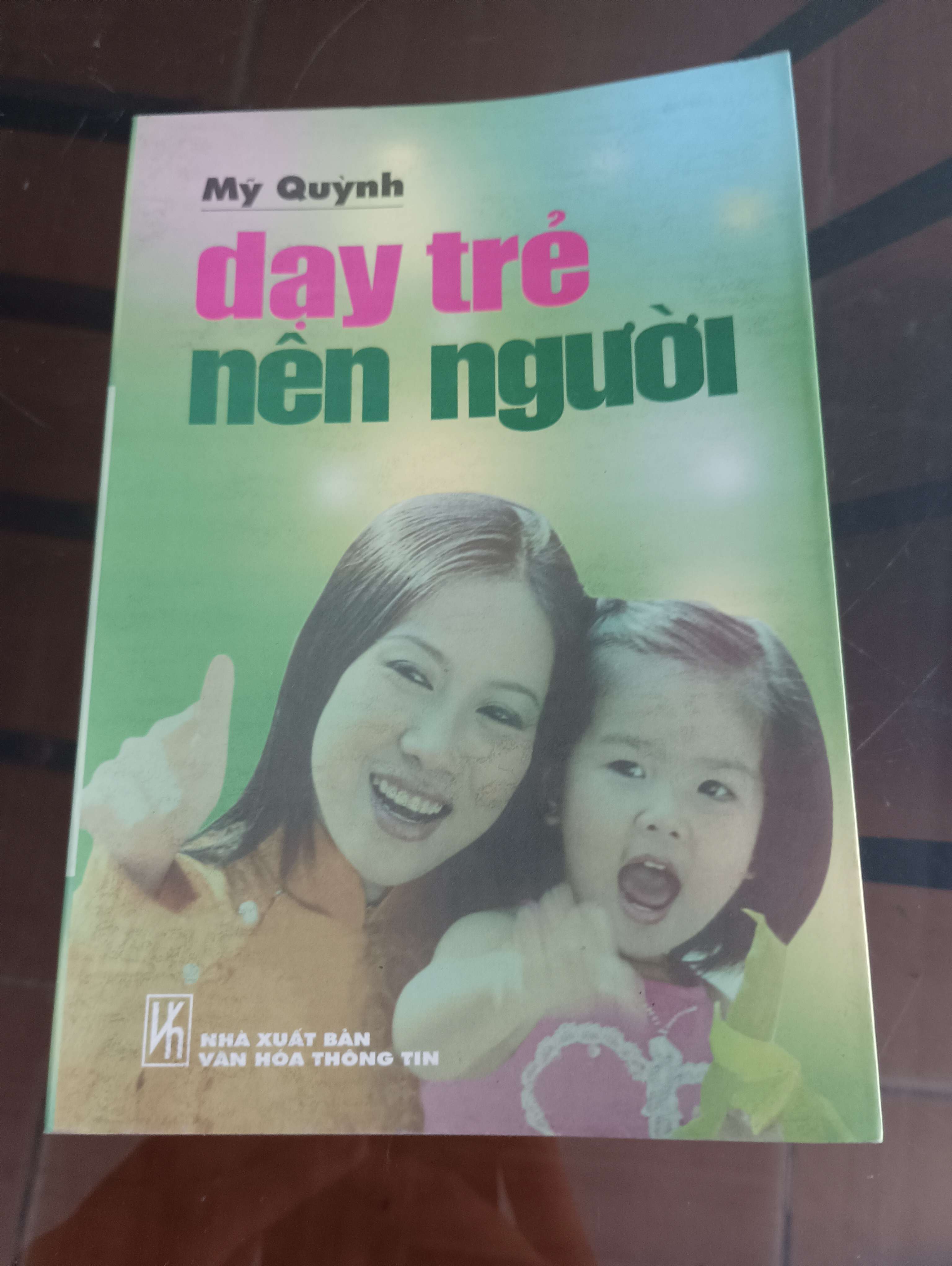 Dạy Trẻ Nên Người - Mỹ Quỳnh 2006 (Sách làm cha mẹ) VAVO