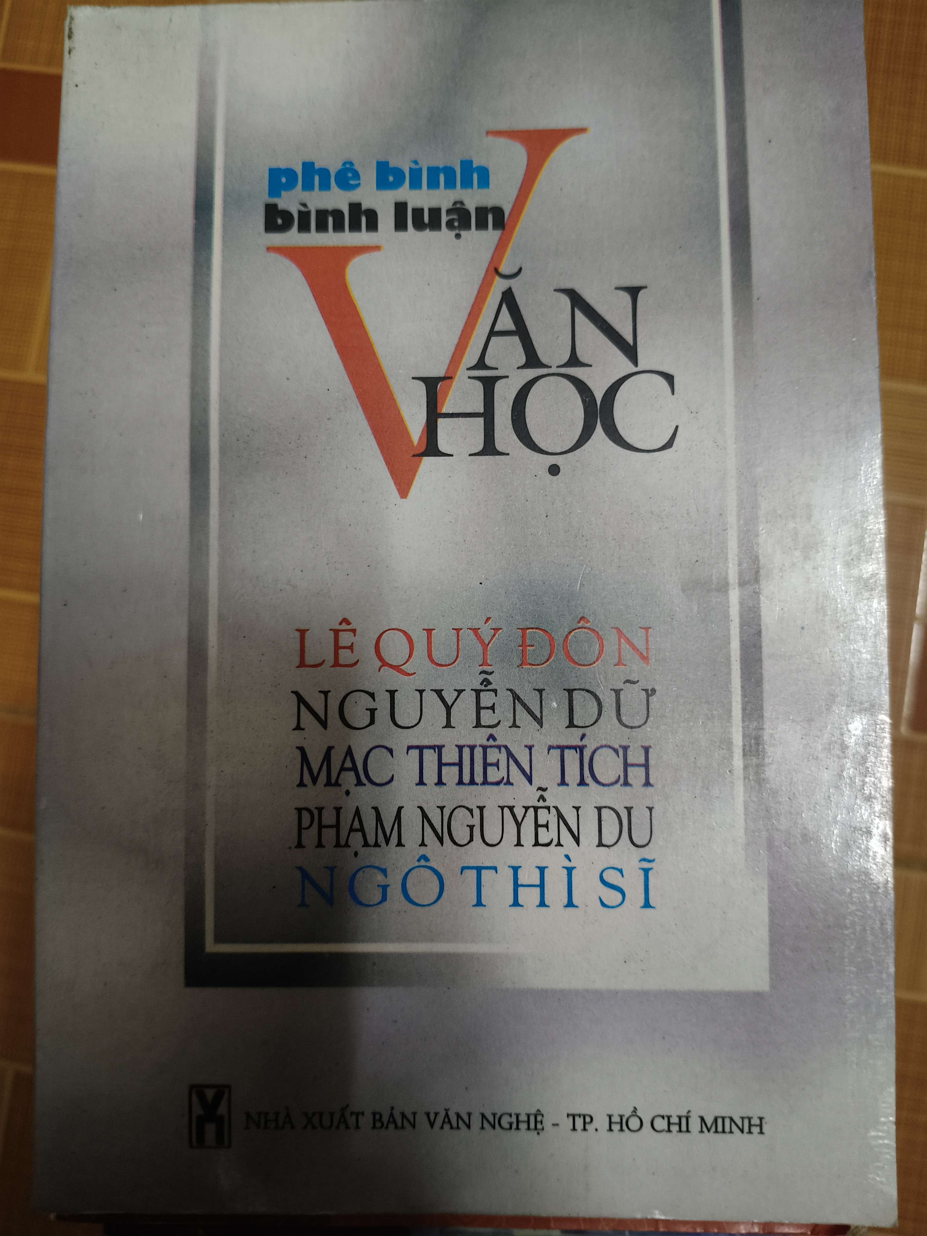 Phê bình bình luận văn học Lê Quý Đôn Nguyễn Dữ Mạc Thiên Tích Phạm Nguyễn Du Ngô Thì Sĩ (Sách văn học) ANTQ