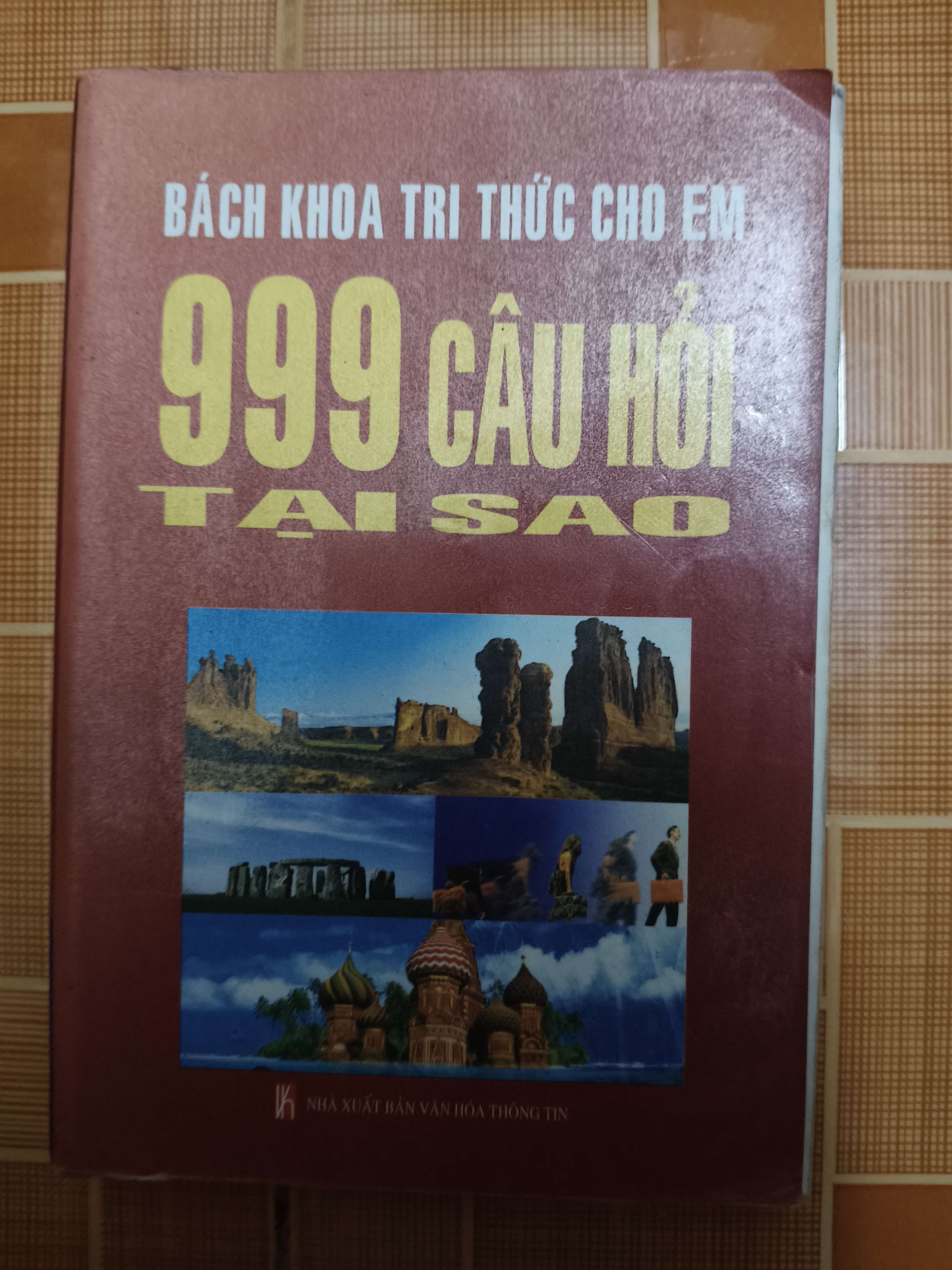 Bách khoa tri thức cho em 999 Câu hỏi tại sao (Sách kiến thức tổng hợp) ANTQ