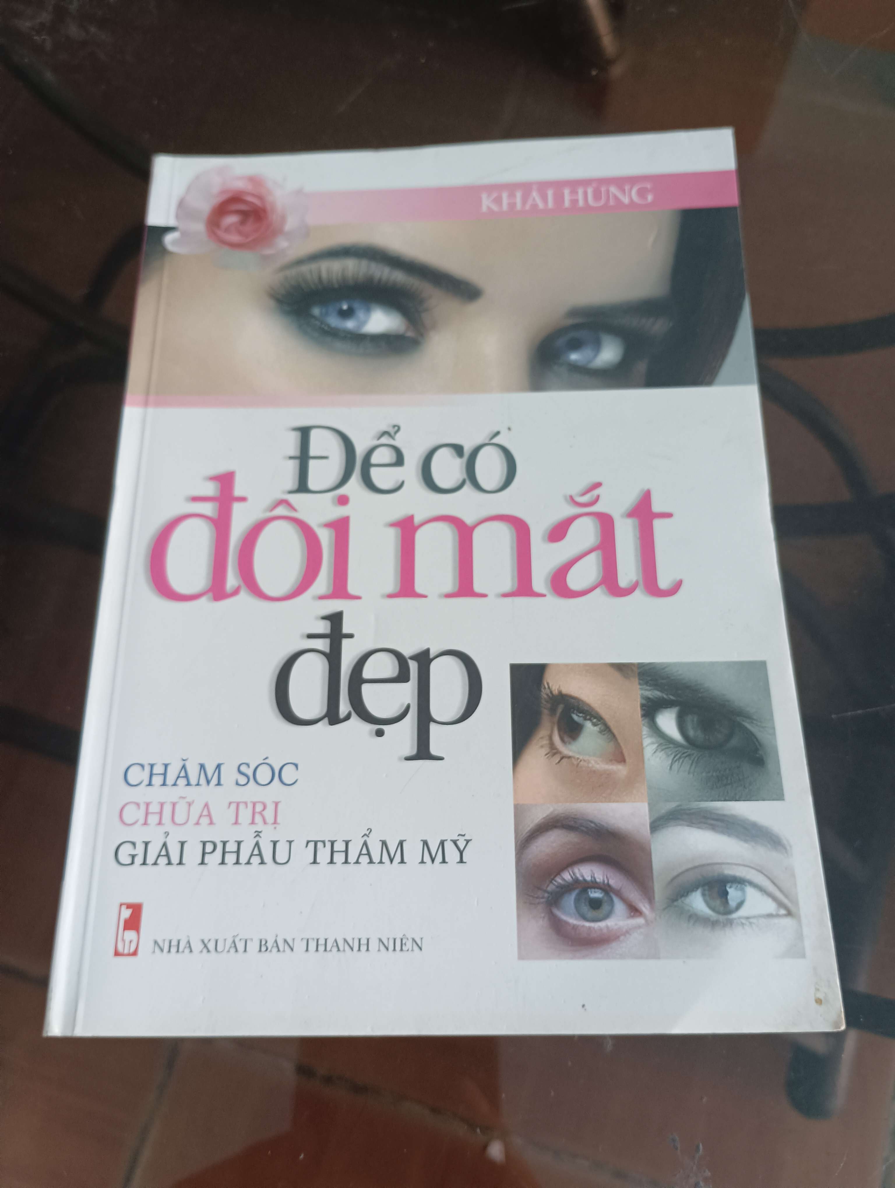 Để Có Đôi Mắt Đẹp (Chăm sóc, chữa trị, giải phẫu thẩm mỹ) - Khải Hưng 2009 (Sách kiến thức tổng hợp) VAVO