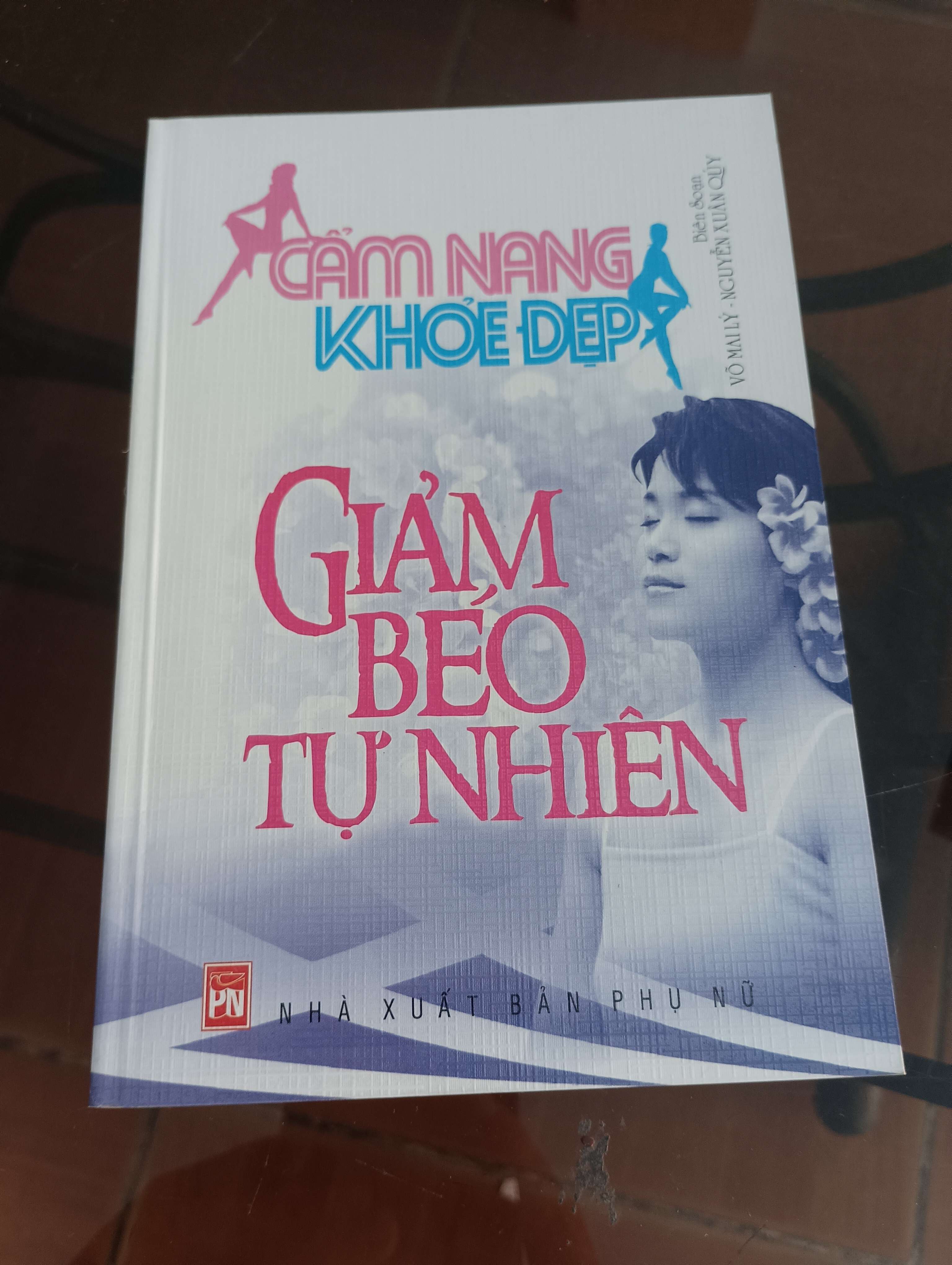 Cẩm Nang Khỏe Đẹp: Giảm Béo Tự Nhiên - Võ Mai Ly - Nguyễn Xuân Quý 2006 (Sách kiến thức tổng hợp) VAVO