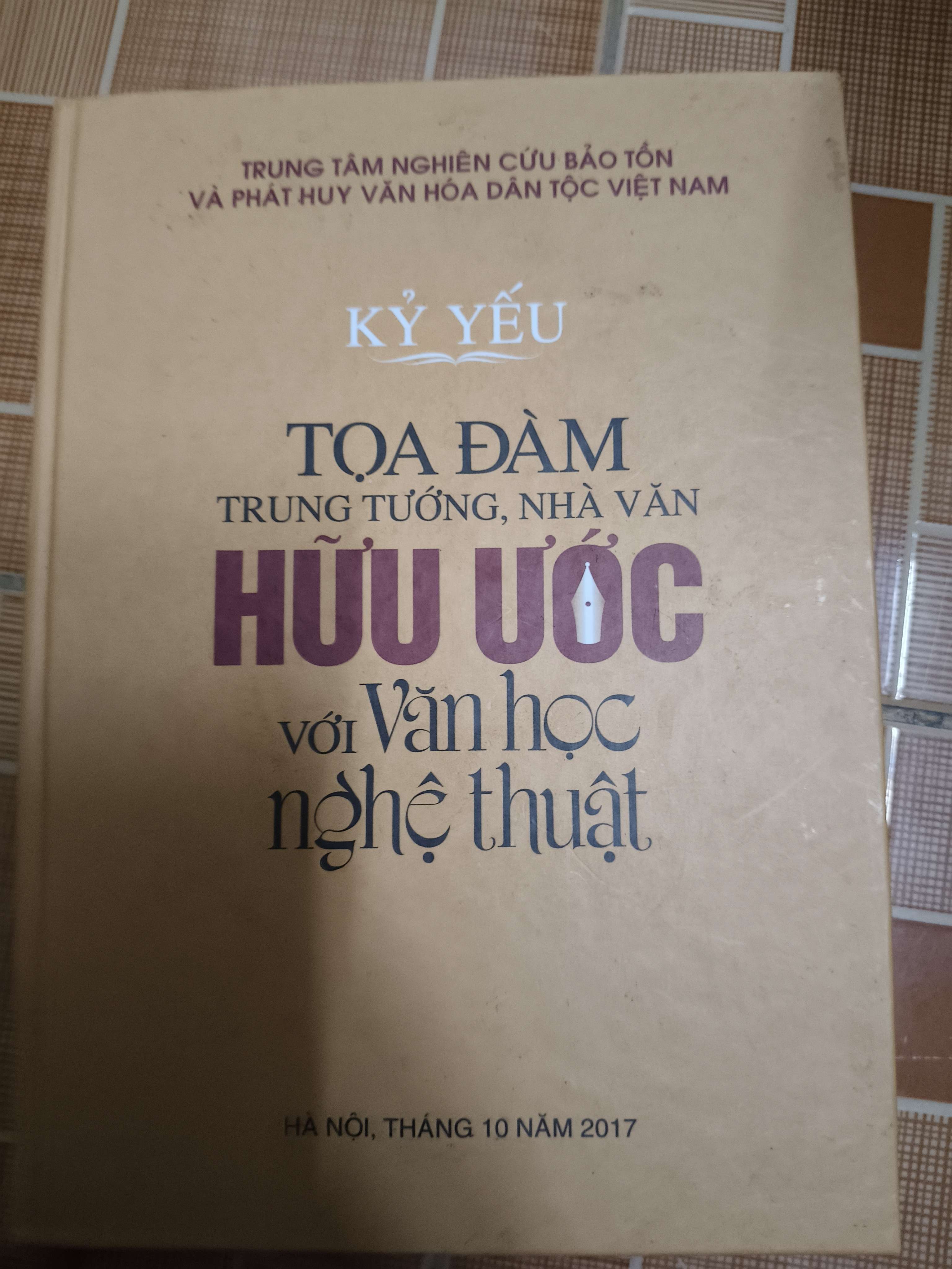 Kỷ yếu tọa đàm trung tướng nhà văn Hữu Ước với văn học nghệ thuật (Bìa cứng) (Sách văn học) ANTQ