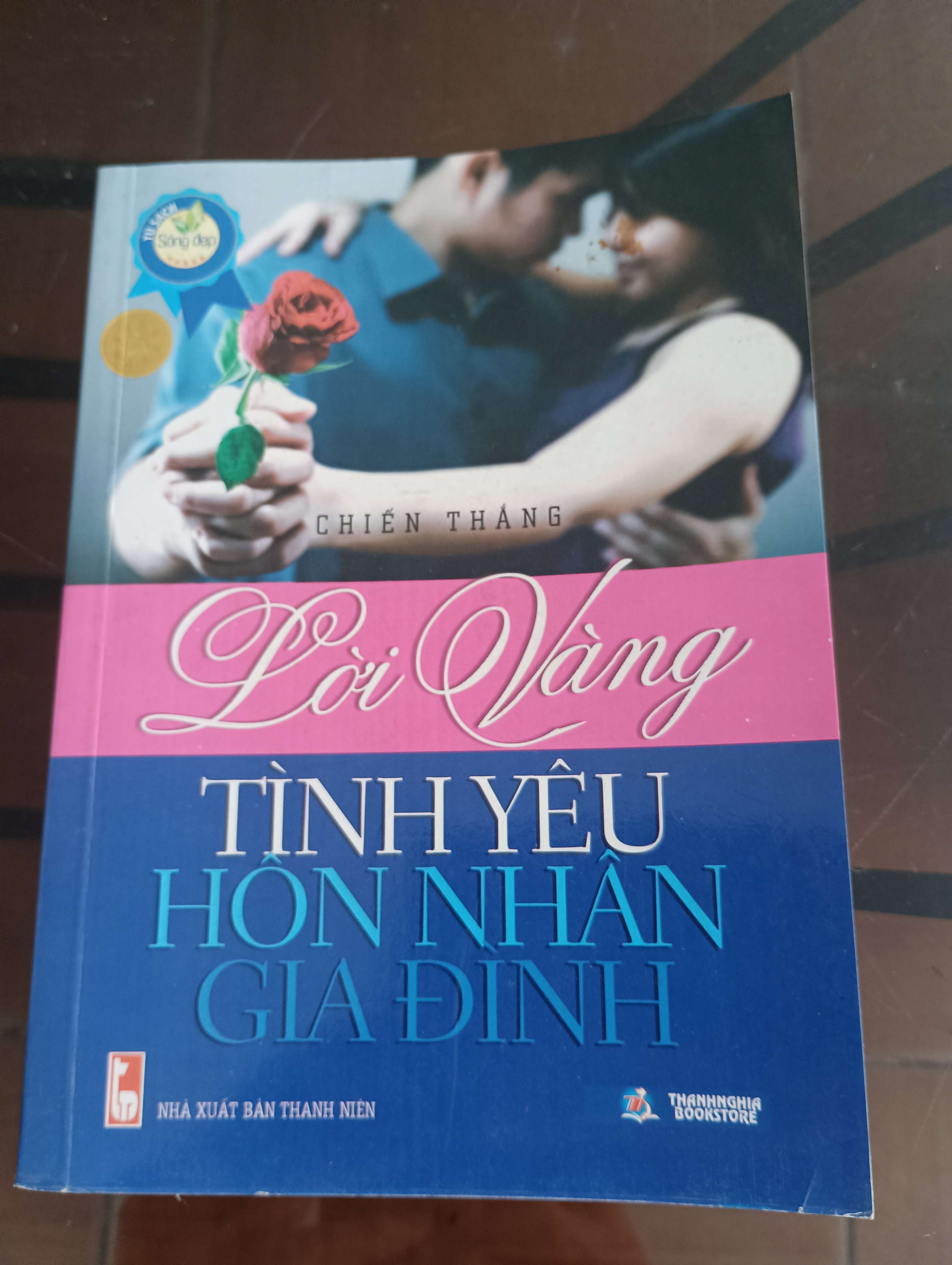 Lời vàng tình yêu hôn nhân gia đình - Chiến Thắng 2008 (Sách tâm lý học - giới tính) VAVO