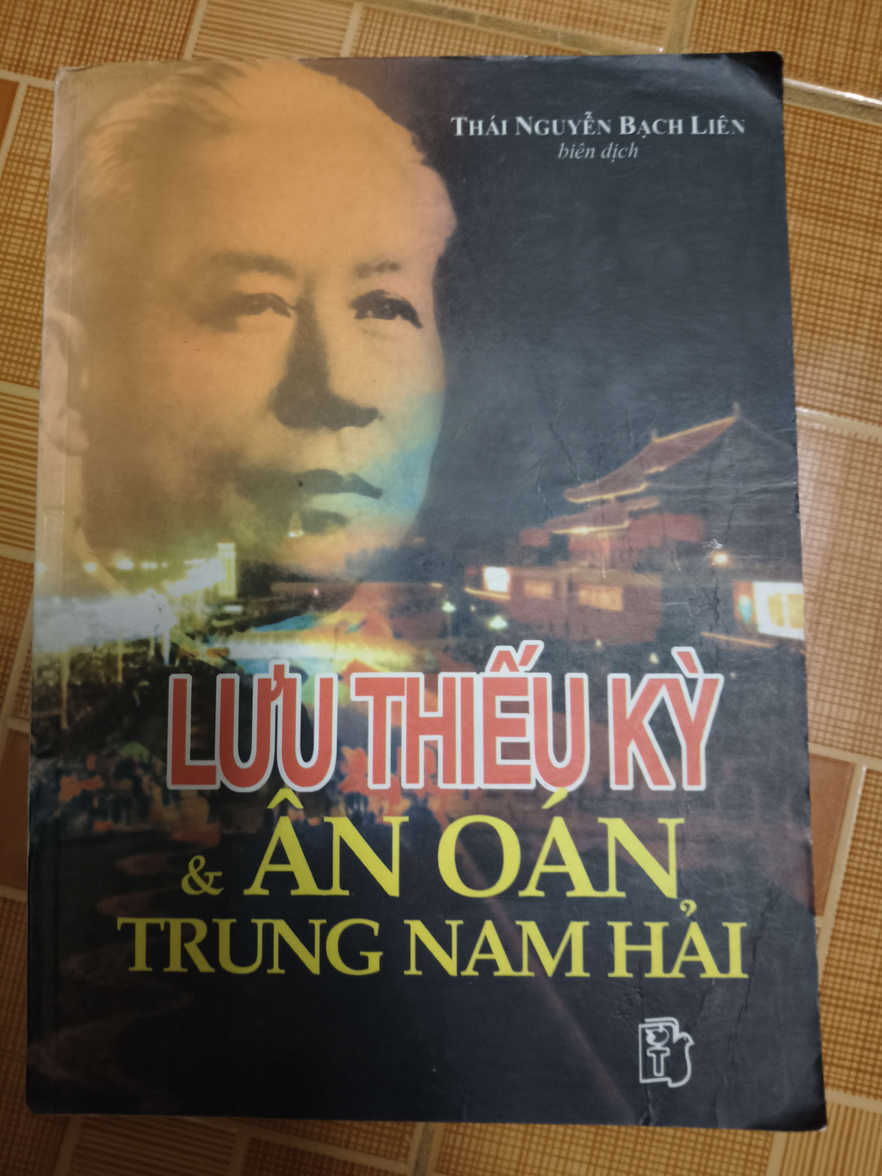 Lưu thiếu kỳ và ân oán trung nam hải (Sách lịch sử - triết học) ANTQ