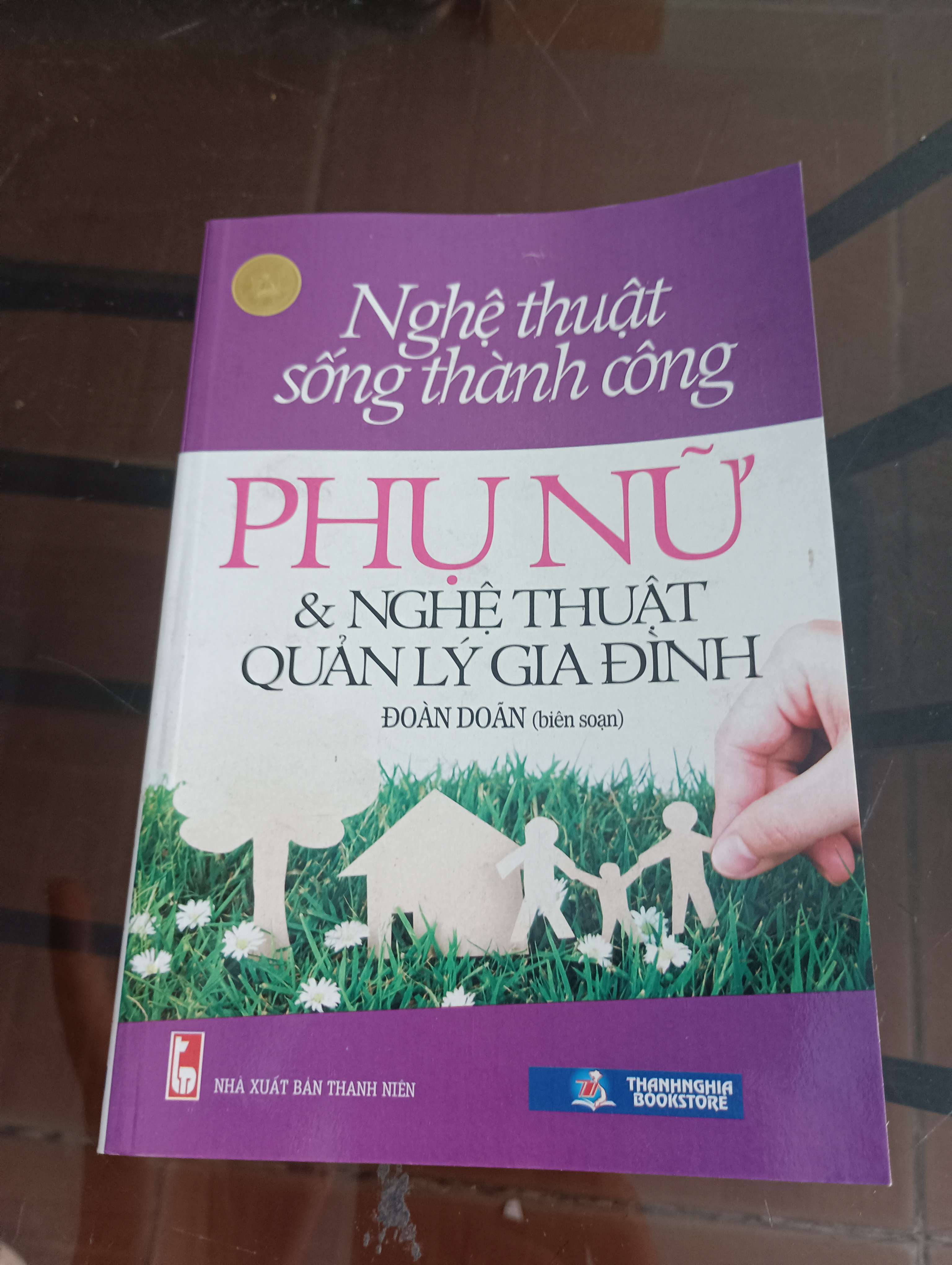 Phụ Nữ & Nghệ Thuật Quản Lý Gia Đình (Thuộc bộ Nghệ Thuật Sống Thành Công) - Đoàn Đoán 2013 (Kỹ năng sống) VAVO