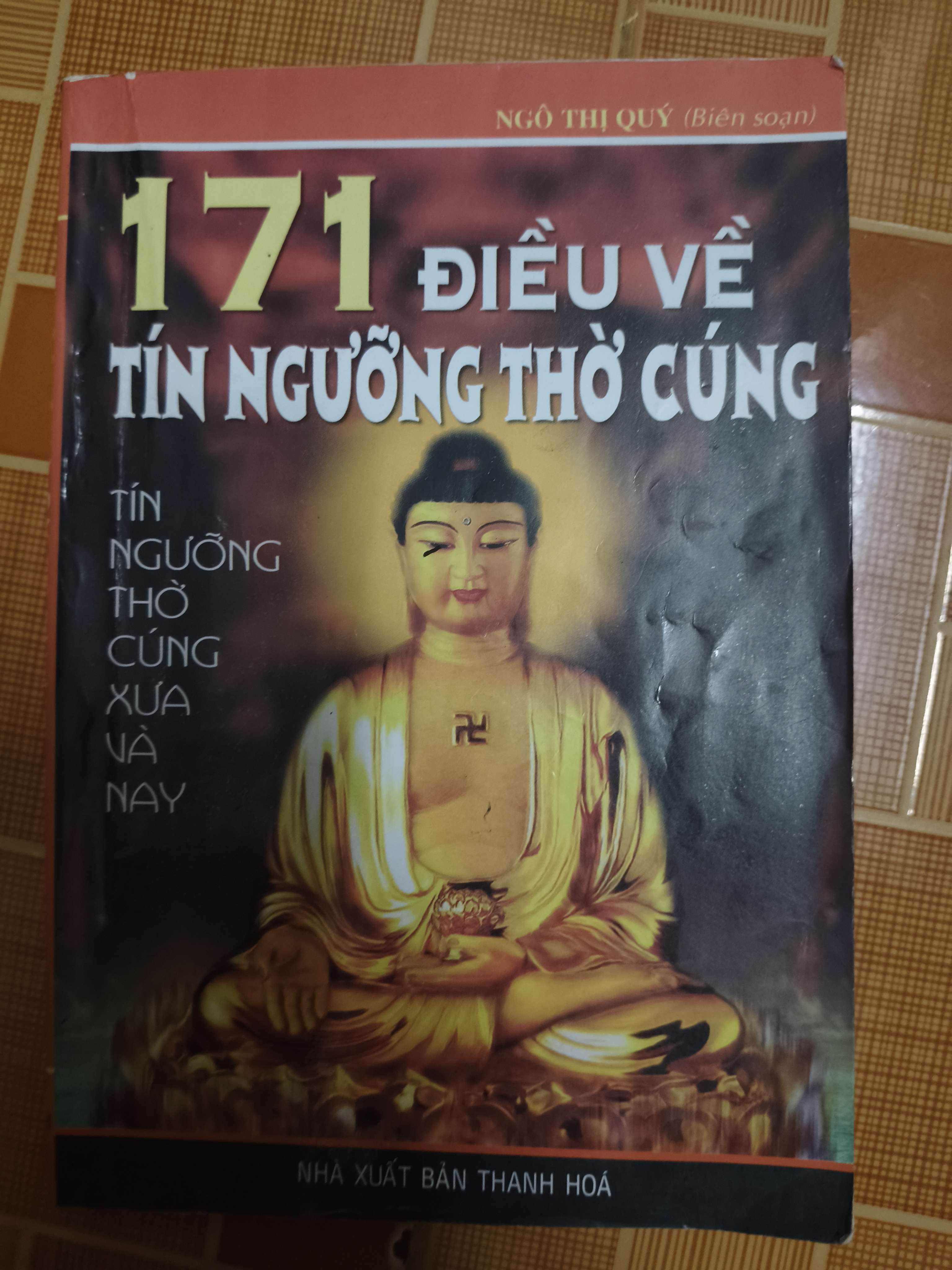 171 điều về tín ngưỡng thờ cúng, tín ngưỡng thờ cúng xưa và nay (Sách tôn giáo - tâm linh) ANTQ