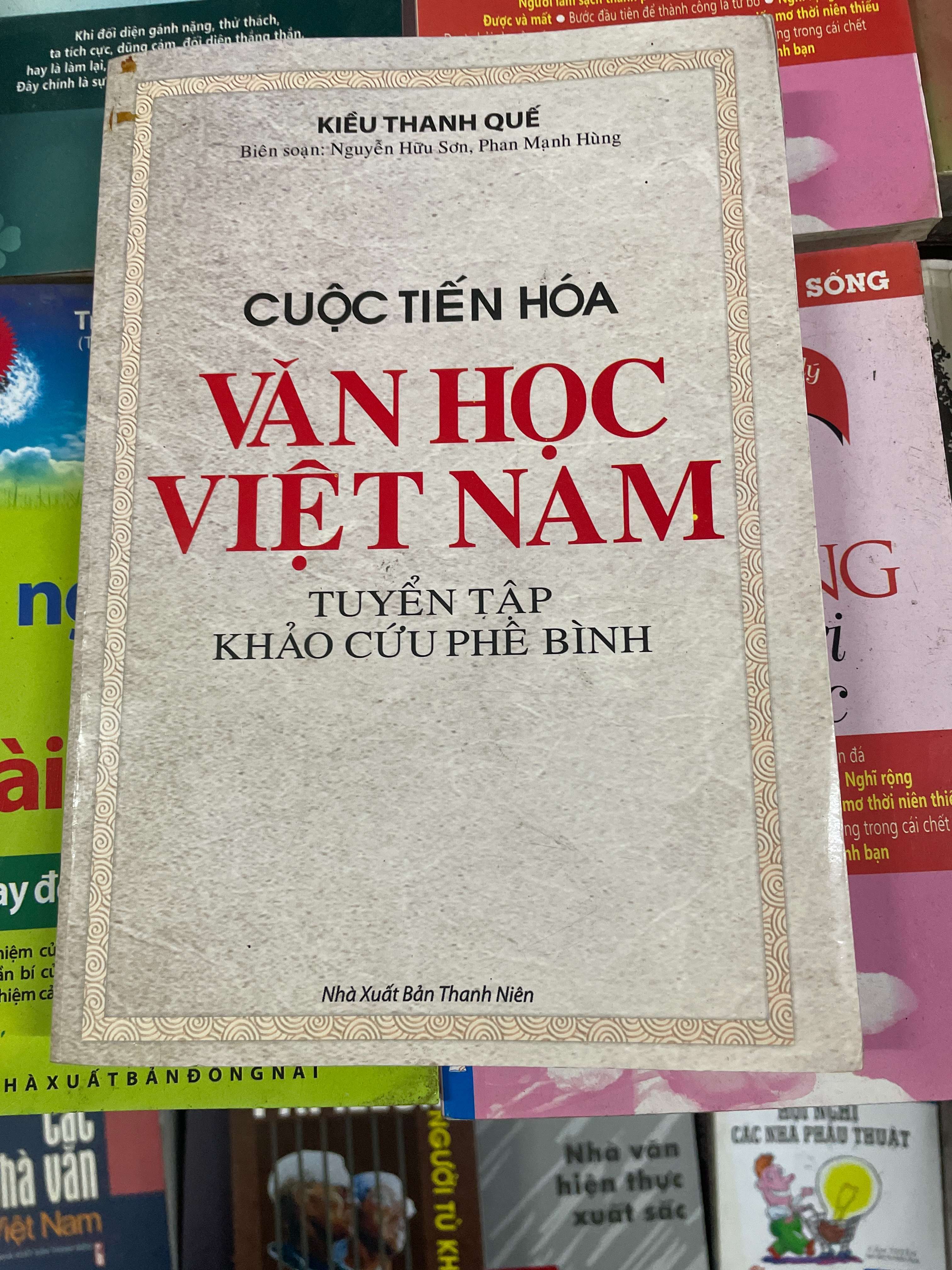 Cuộc tiến hóa văn học Việt Nam - Tuyển tập khảo cứu phê bình - Kiều Thanh Quế 2009 (Sách văn học) VAVO