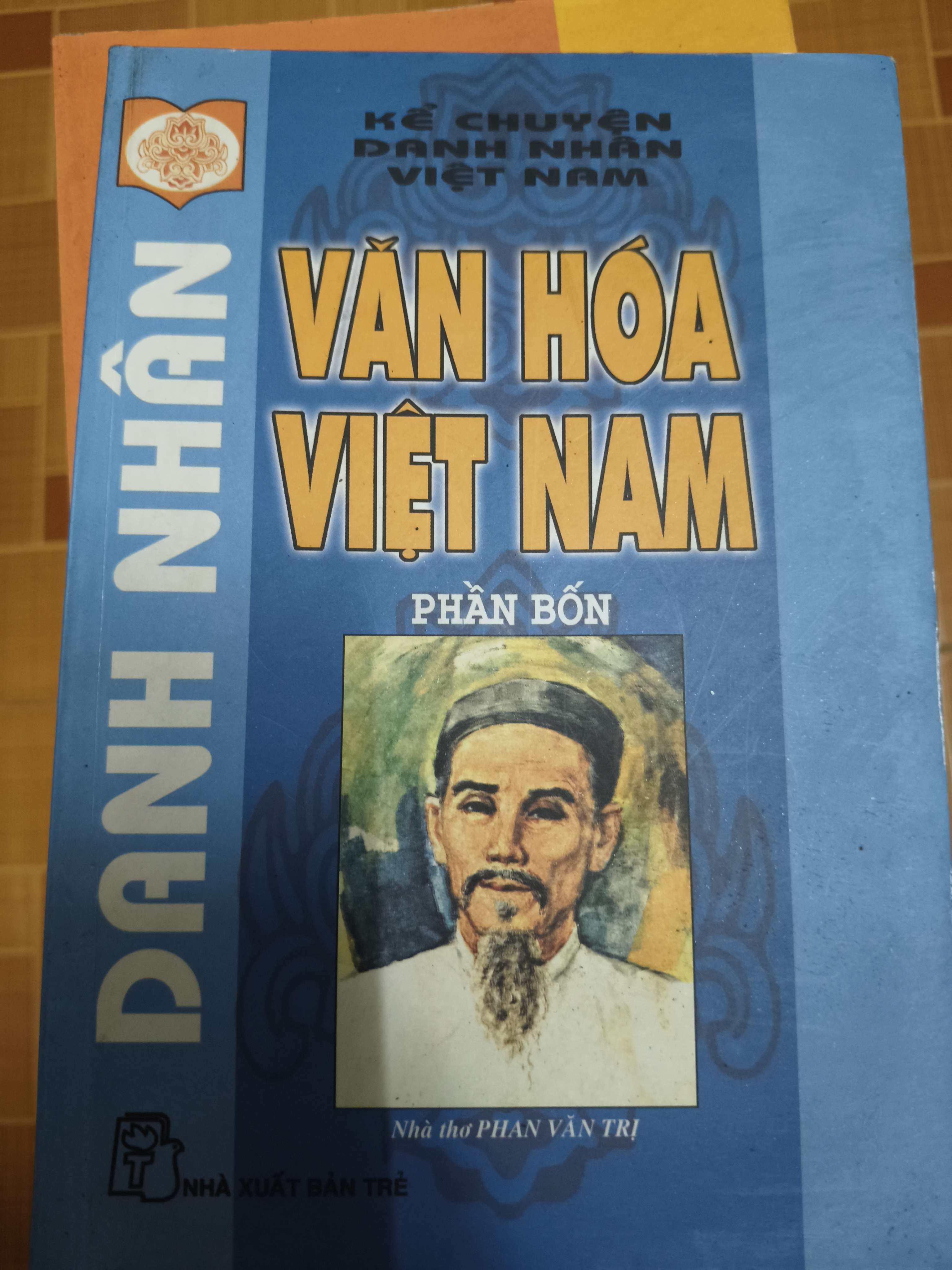 Danh nhân văn hóa Việt Nam Phần 4 (Lịch sử Việt Nam) ANTQ