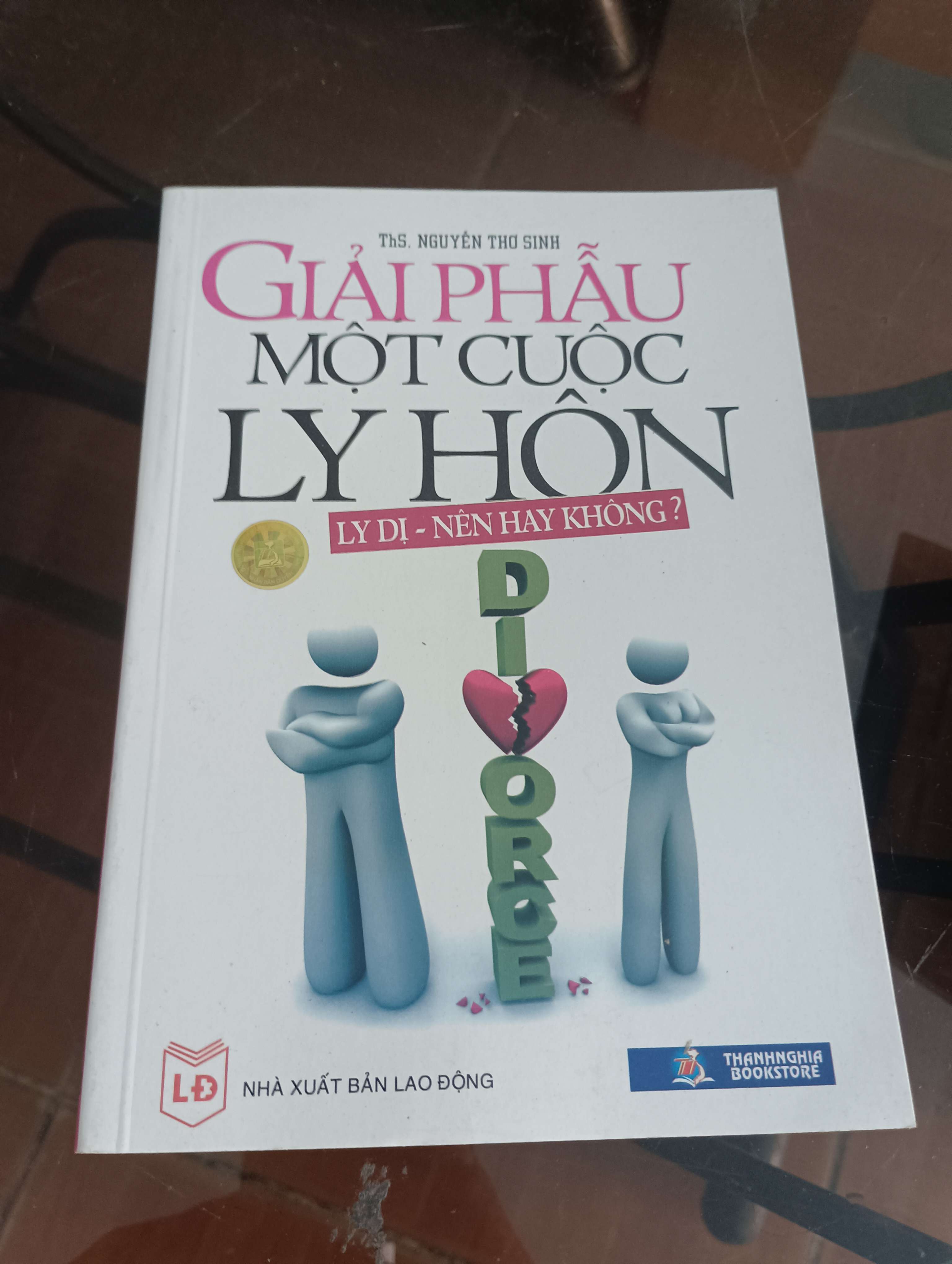 Giải Phẫu Một Cuộc Ly Hôn (Ly dị - Nên hay không?) - ThS. Nguyễn Thơ Sinh 2008 (Sách tâm lý học - giới tính) VAVO