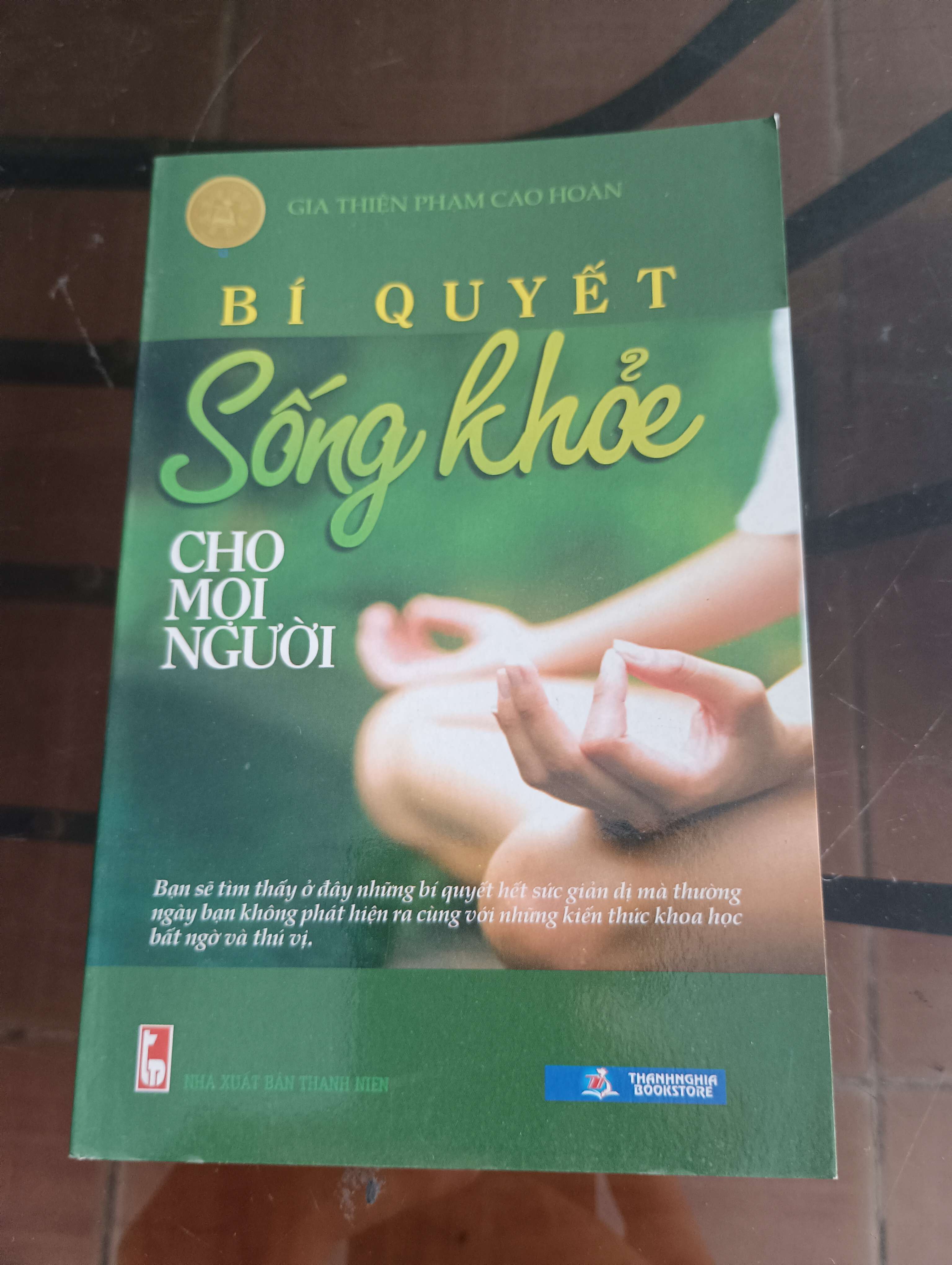 Bí Quyết Sống Khỏe Cho Mọi Người - Gia Thiên Phạm Cao Hoàn 2013 (Sách Y học - Sức khỏe - Thể thao) VAVO