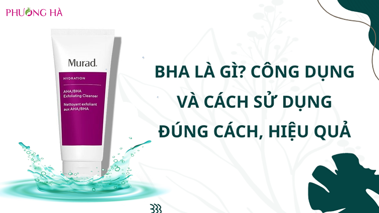 BHA Là Gì? Công Dụng Hữu Ích Của BHA Trong Dưỡng Da