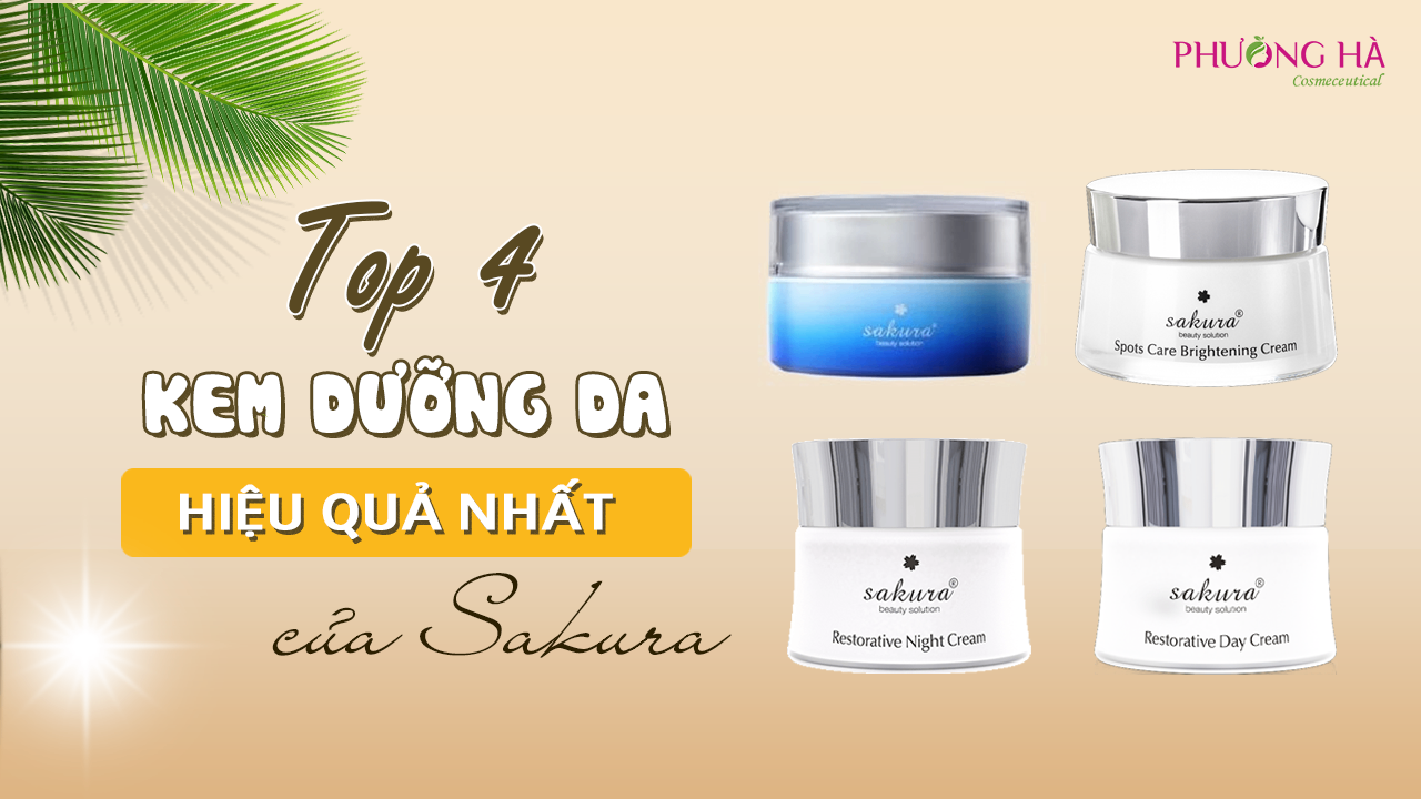 Review Top 4 Kem Dưỡng Sakura Được Đánh Giá Tốt Nhất