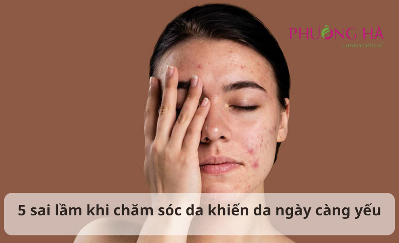 5 sai lầm khi chăm sóc da khiến da ngày càng yếu