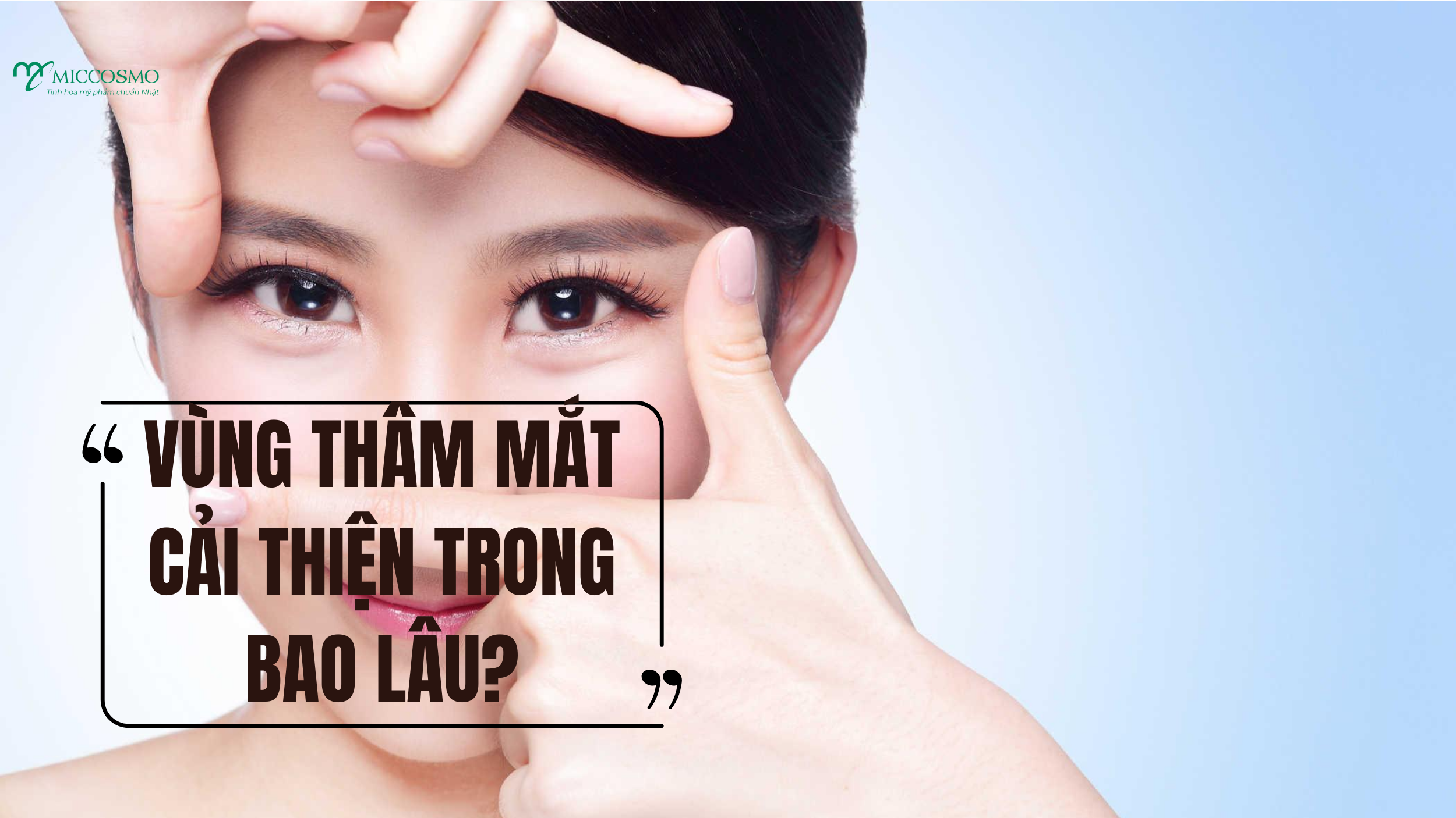 7-meo-lam-mo-tham-mat-lau-nam-vinh-vien-hieu-qua-nhat-bac-si-da-lieu-khuyen-ap-dung-_Thoi-gian-cai-thien-vung-tham-mat .png