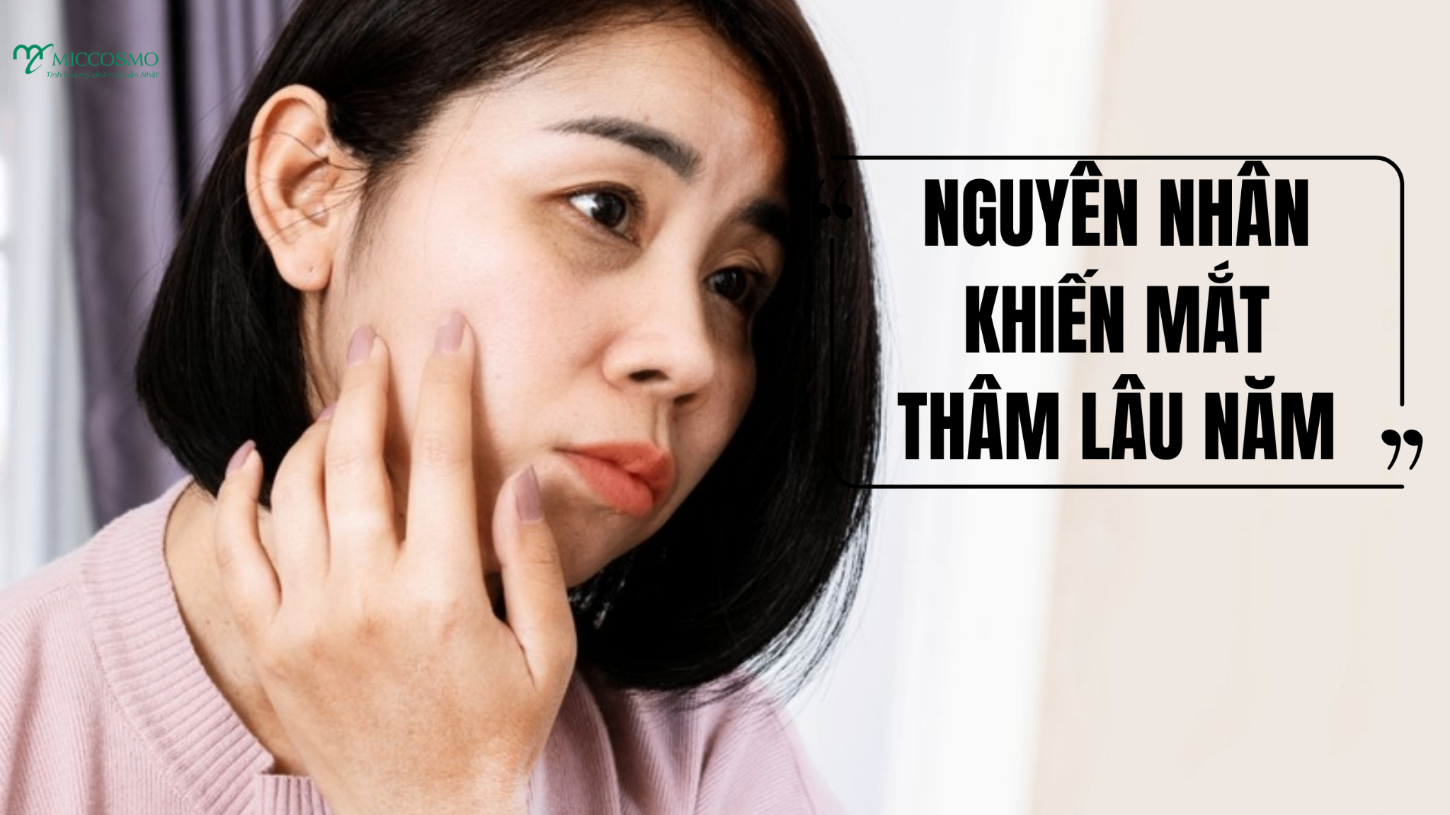 7 mẹo làm mờ thâm mắt lâu năm vĩnh viễn hiệu quả nhất “bác sĩ da liễu khuyên áp dụng”